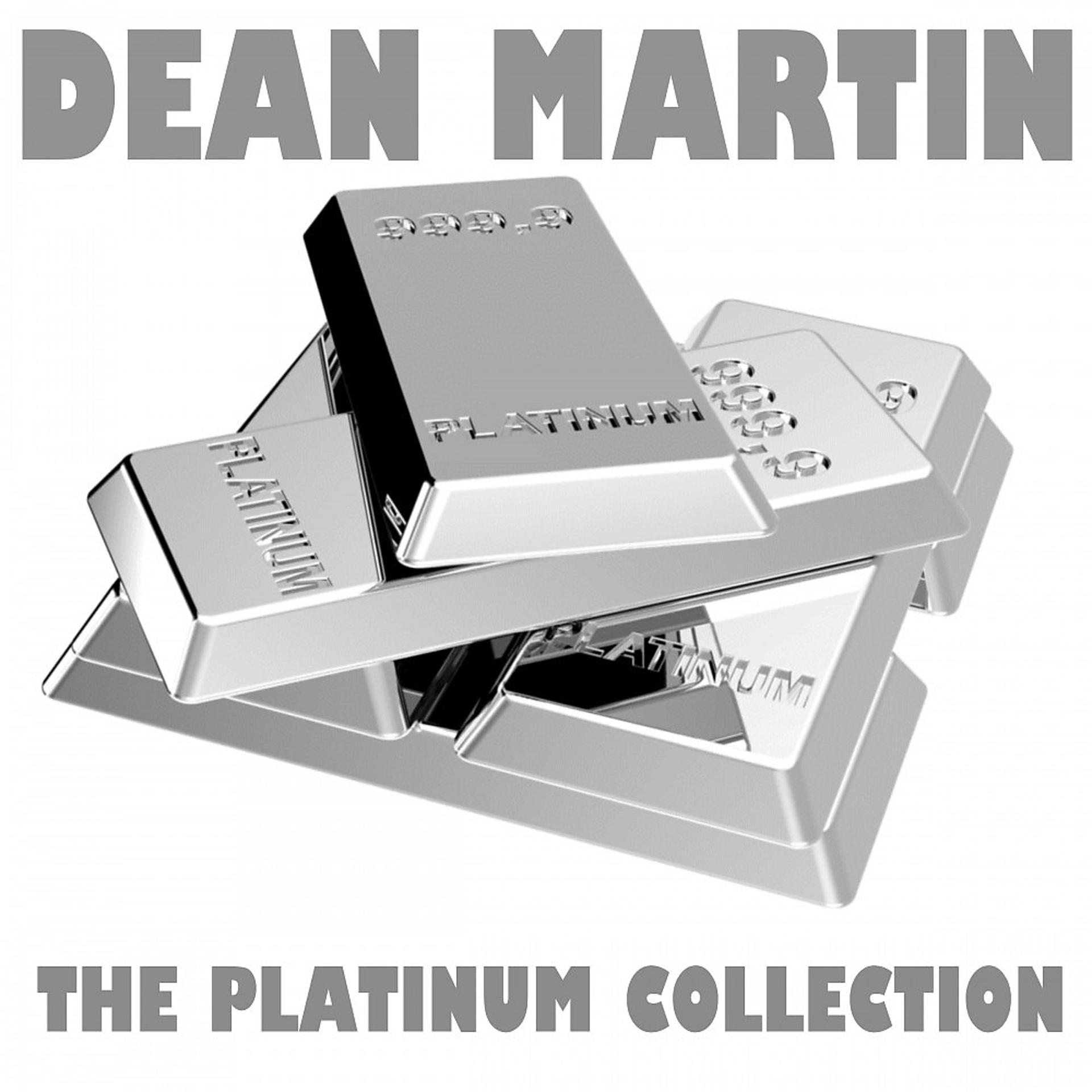 Постер альбома The Platinum Collection: Dean Martin
