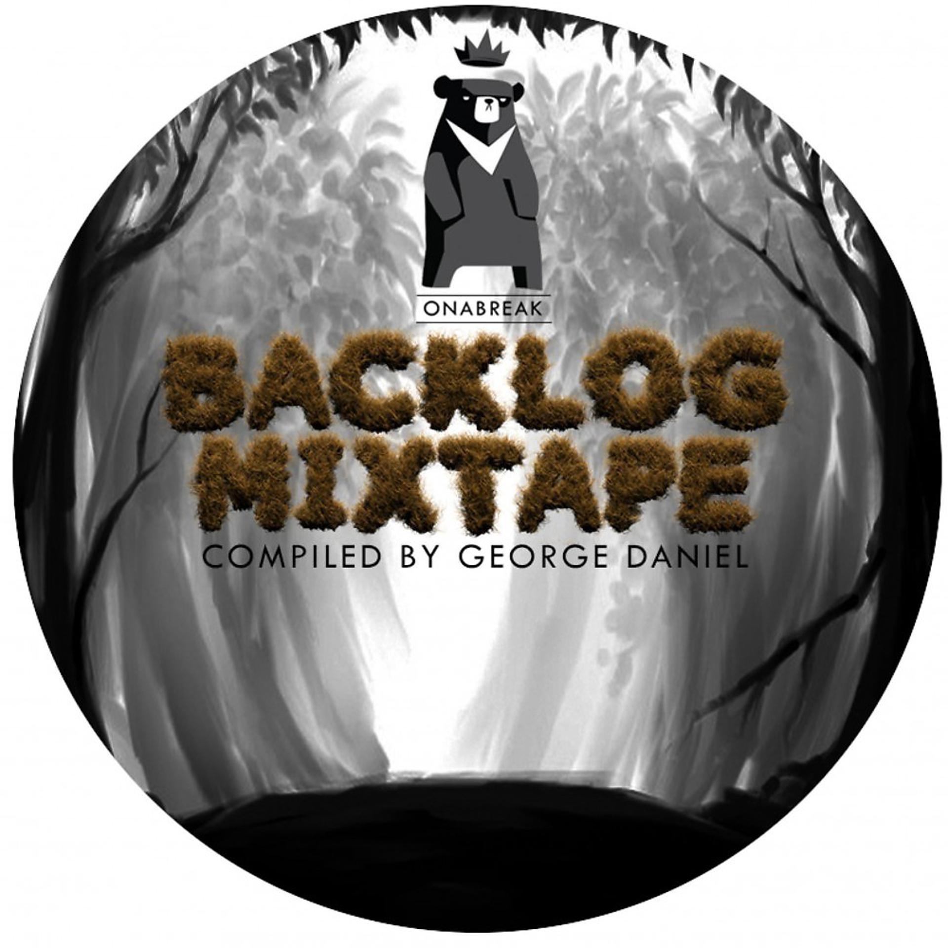 Постер альбома Backlog Mixtape (Compiled by George Daniel)
