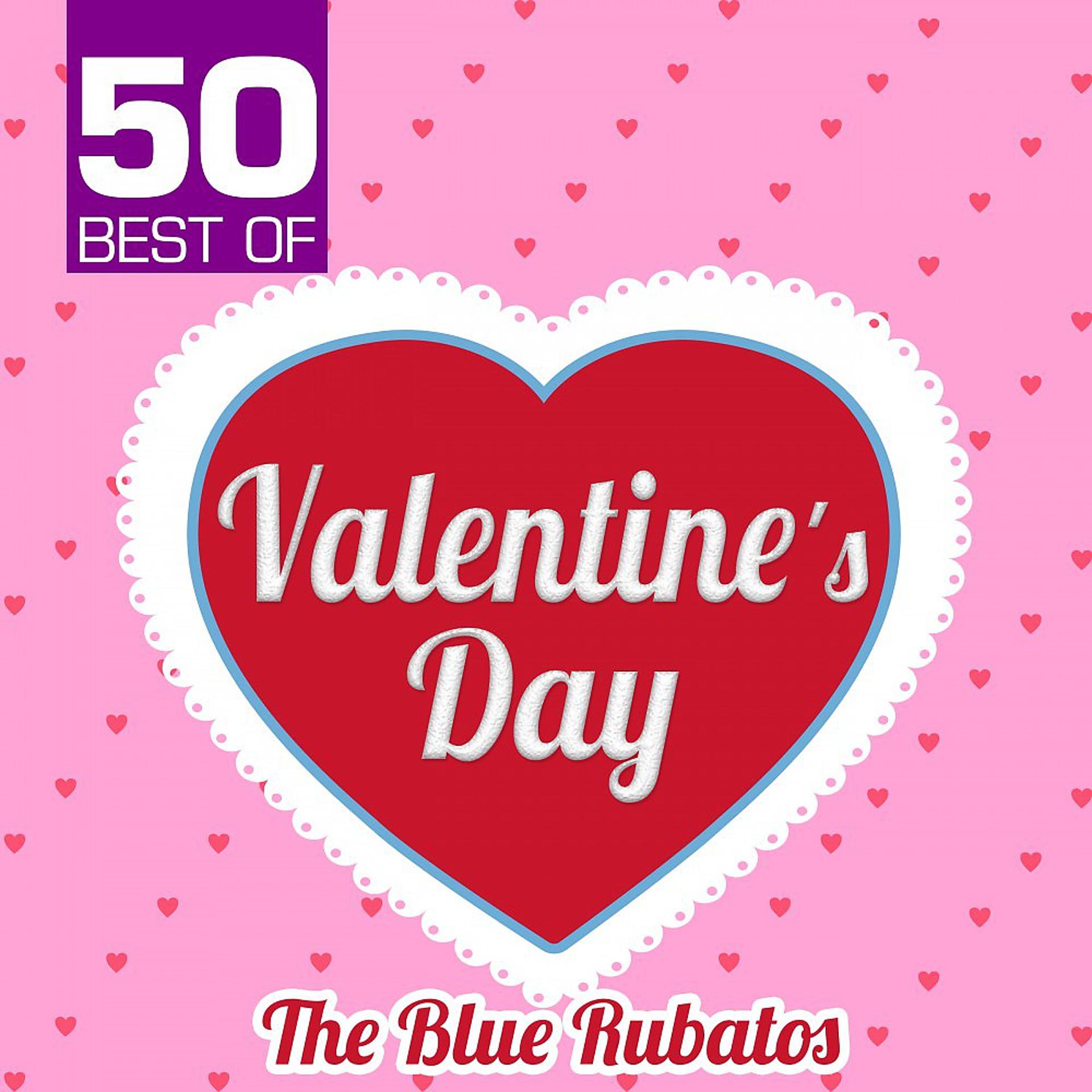 Постер альбома 50 Best of Valentine's Day