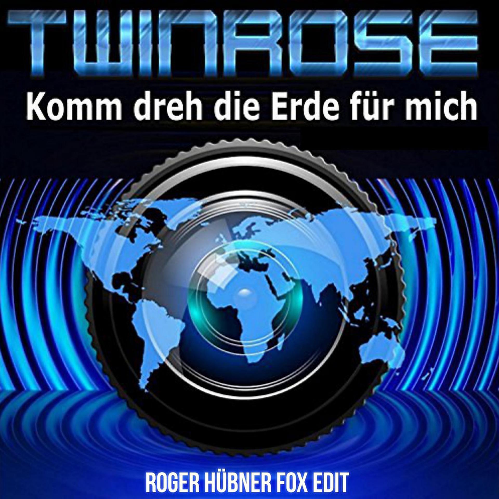 Постер альбома Komm dreh die Erde für mich (Roger Hübner Fox Edit)