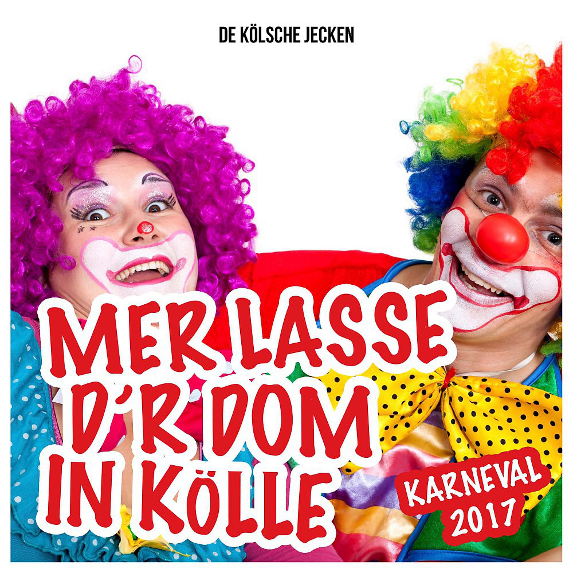 Постер альбома Mer Losse D'r Dom in Kölle - Karneval 2017  