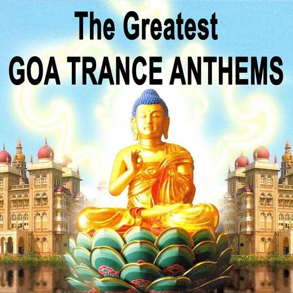 Альбом: The Greatest Goa Trance Anthems 