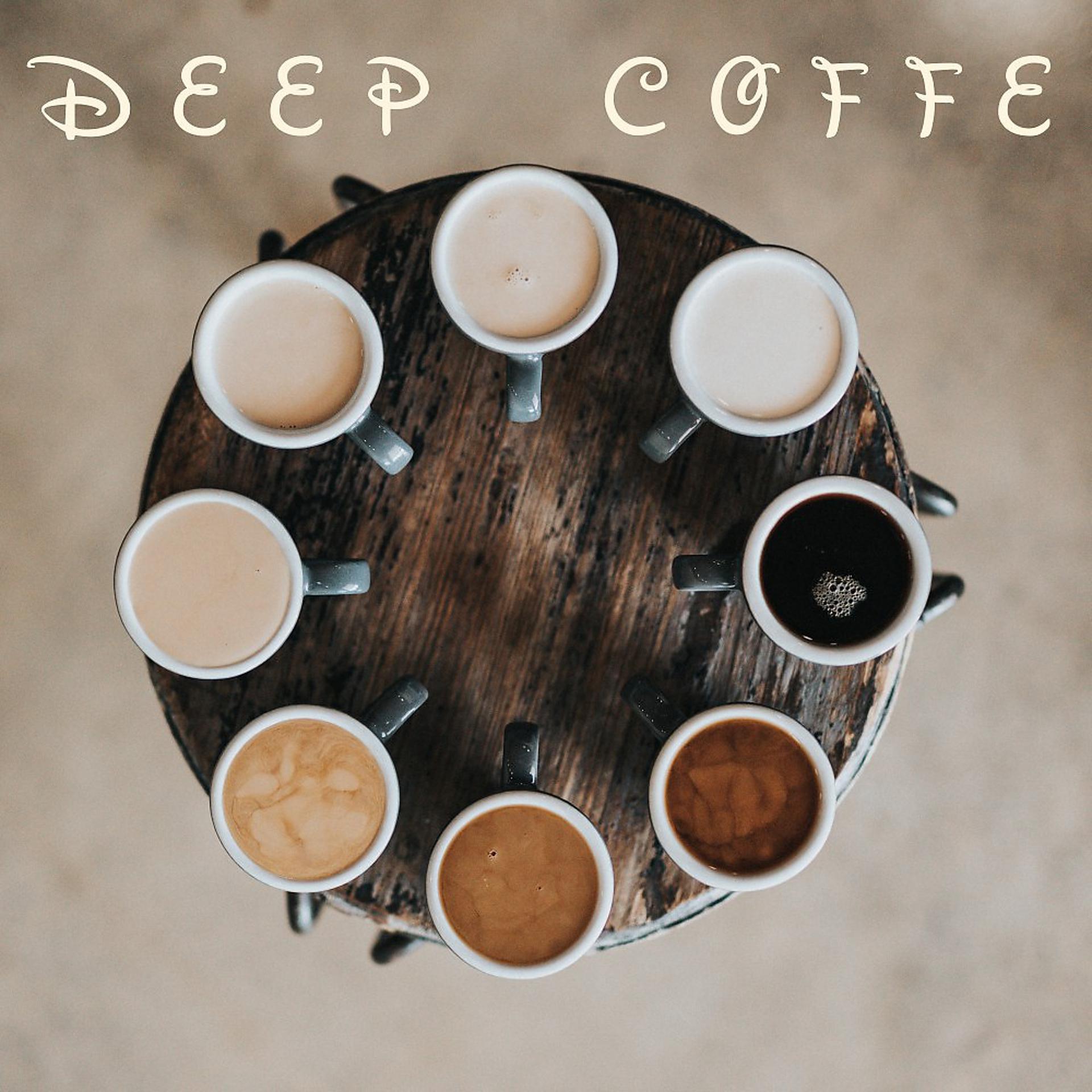 Постер альбома Deep Coffe