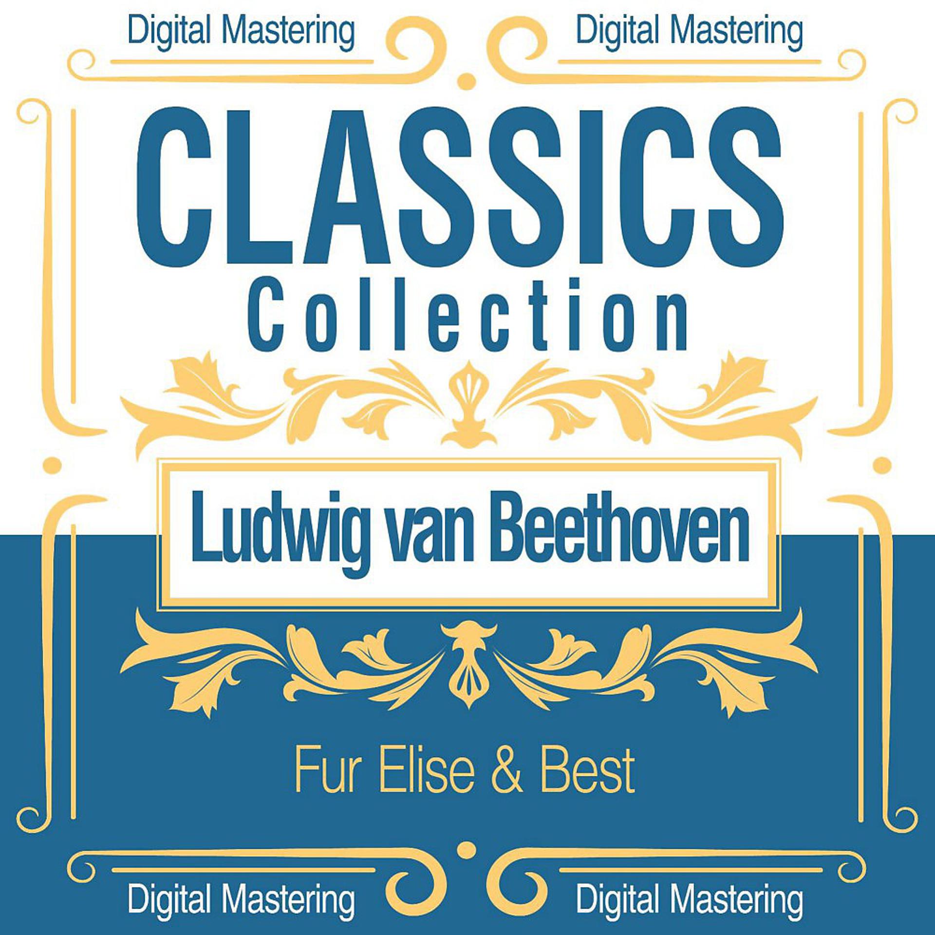 Постер альбома Ludwig Van Beethoven, Fur Elise & Best (Classics Collection)