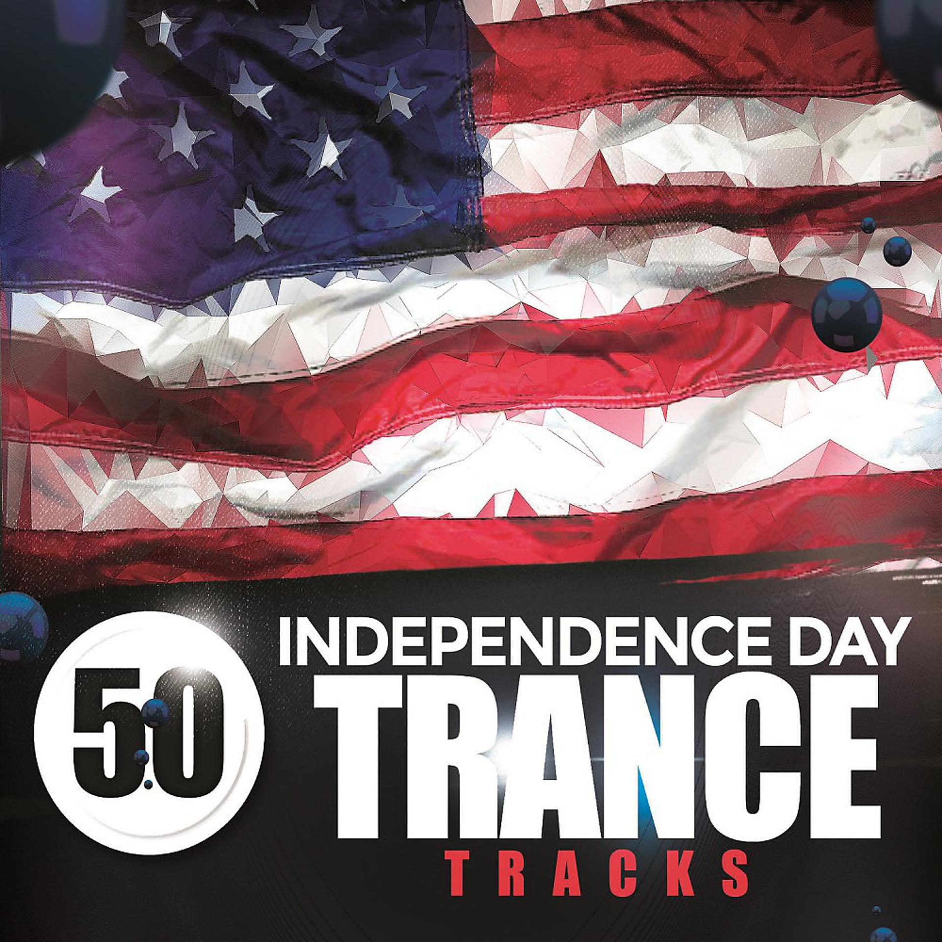 Постер альбома 50 Independence Day Trance Tracks