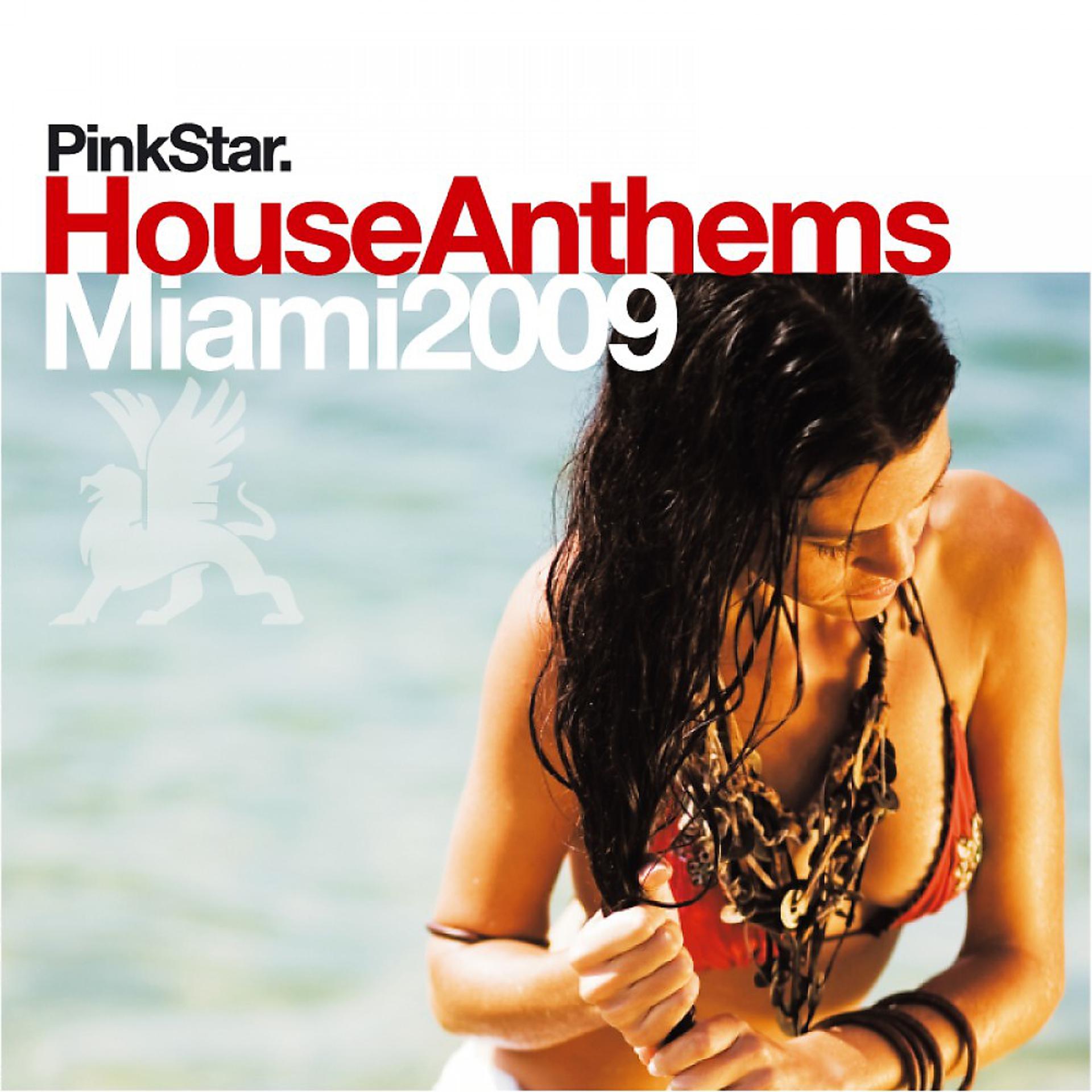 Постер альбома Pinkstar House Anthems «Miami 2009»
