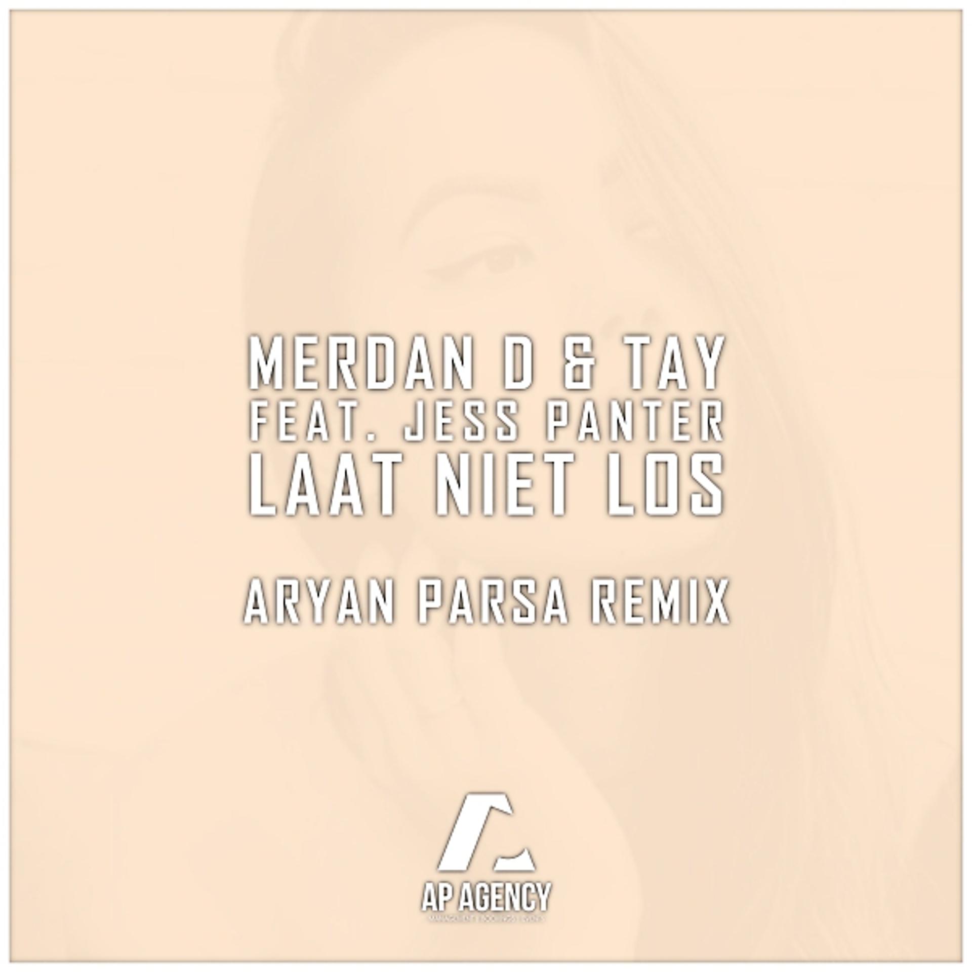 Постер альбома Laat Niet Los (feat. Jess Panter) [Aryan Parsa Remix]