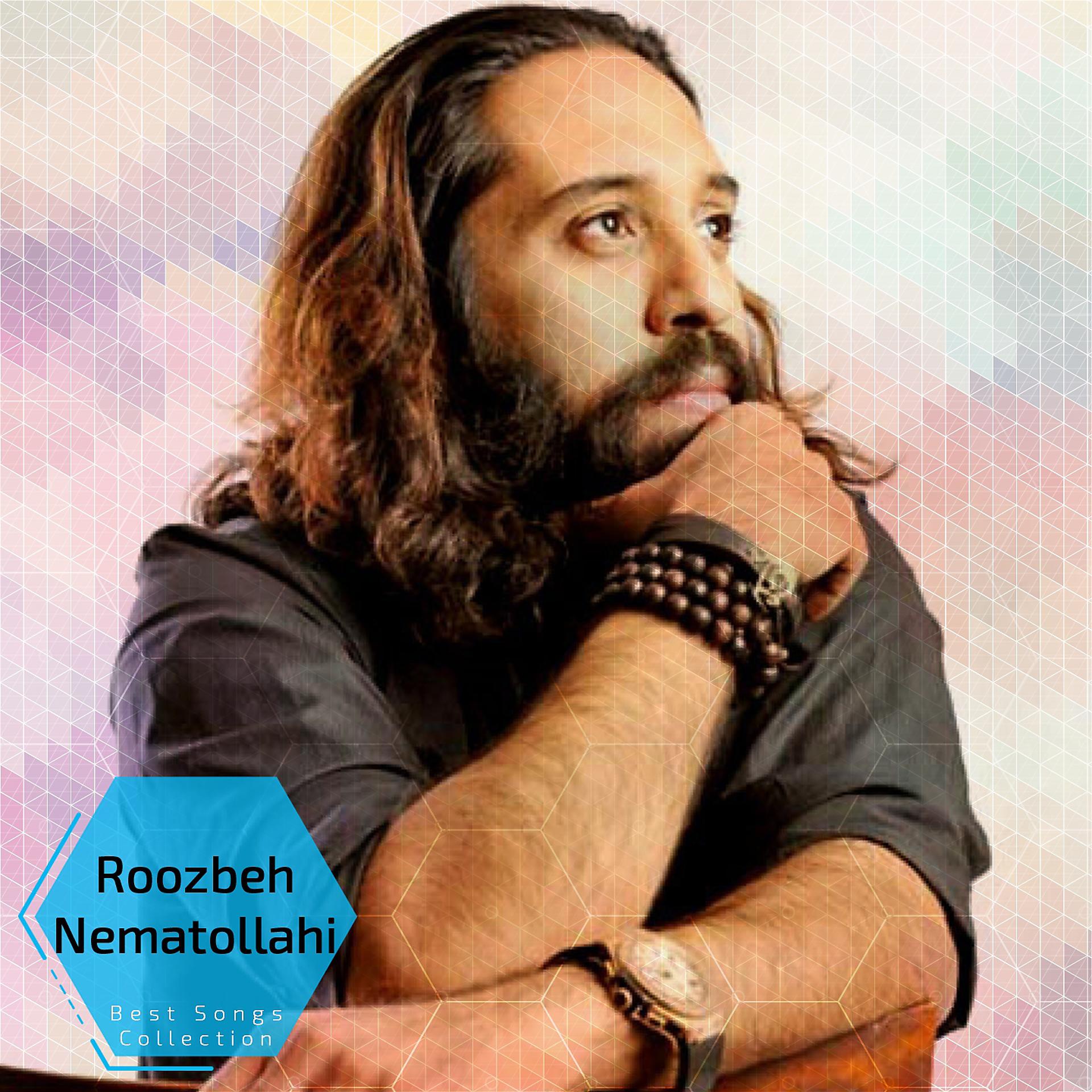 Постер альбома Roozbeh Nematollahi - Best Songs Collection