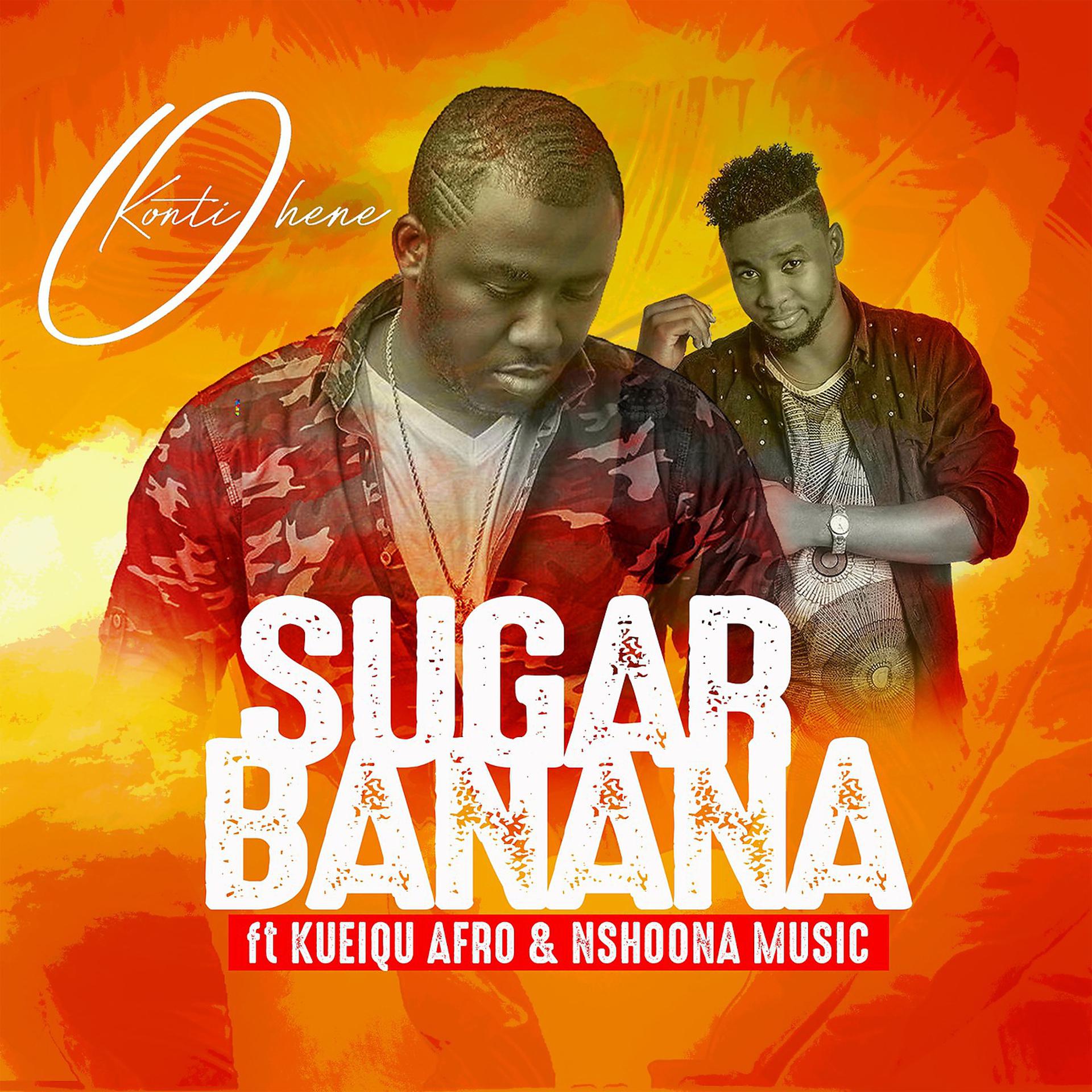 Постер альбома Sugar Banana (feat. Kueiqu Afro & Nshona Music)