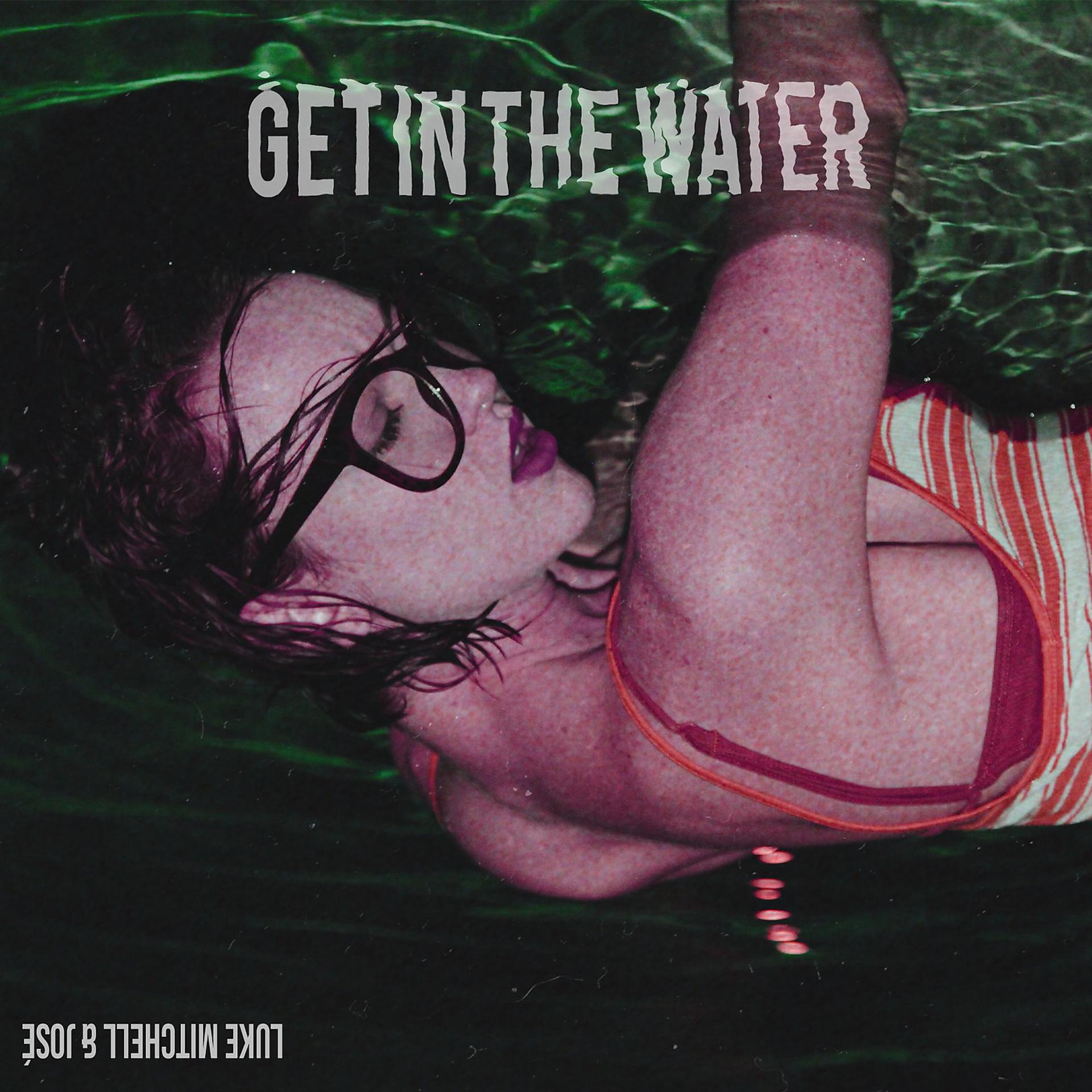Постер альбома Get in the Water