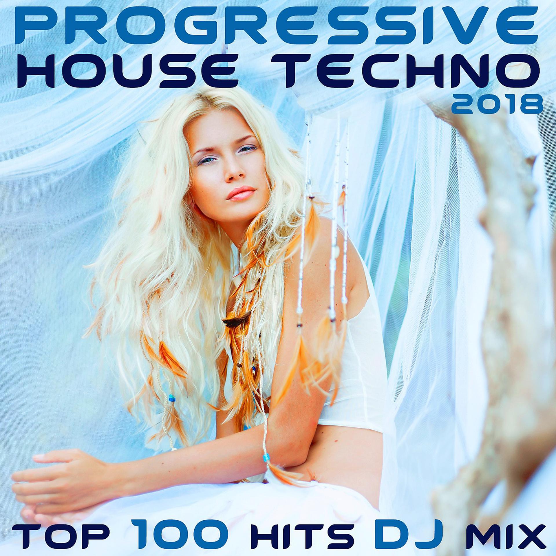 Постер альбома Progressive House Techno 2018 Top 100 Hits DJ Mix