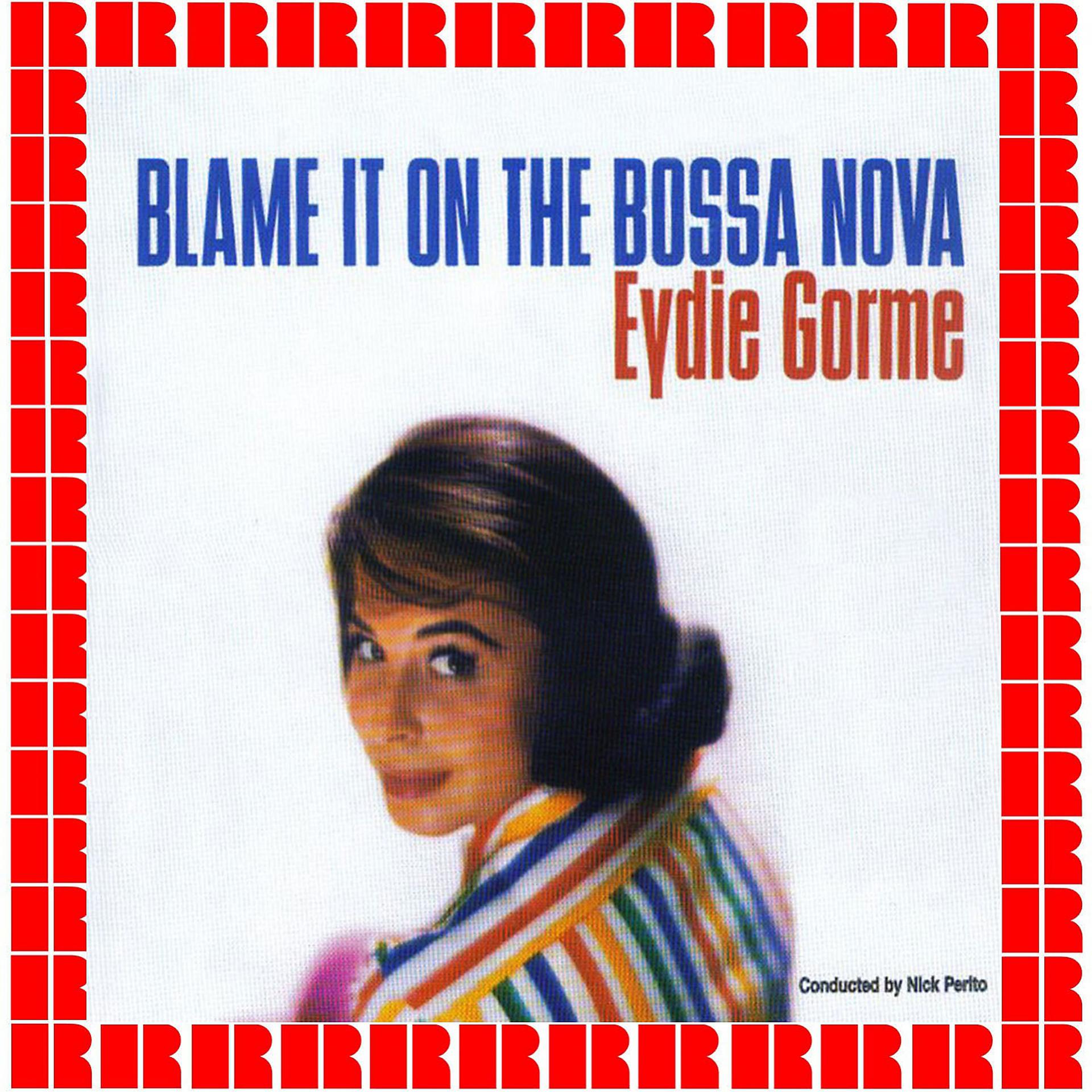 Постер альбома Blame It On The Bossa Nova