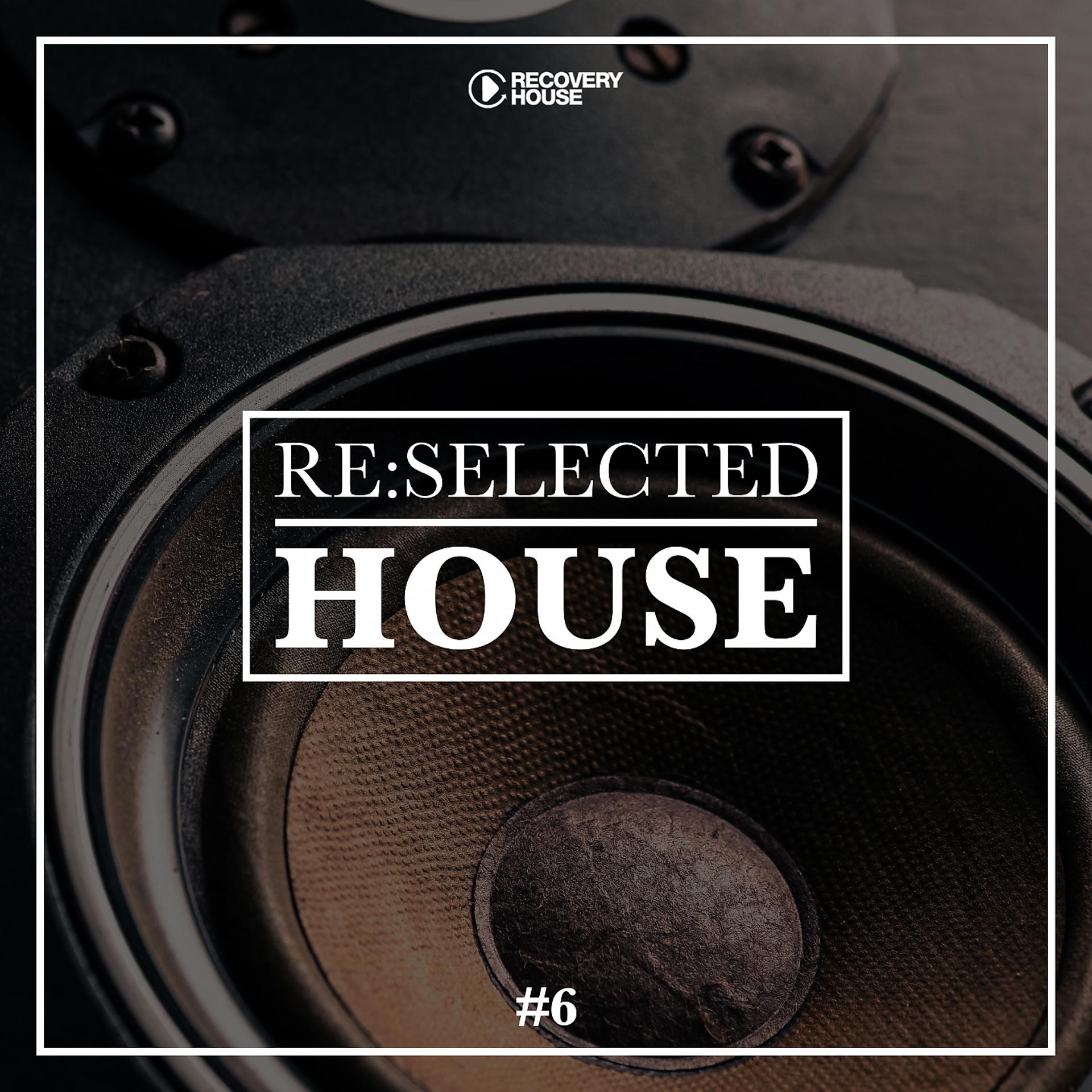 Постер альбома Re:selected House, Vol. 6