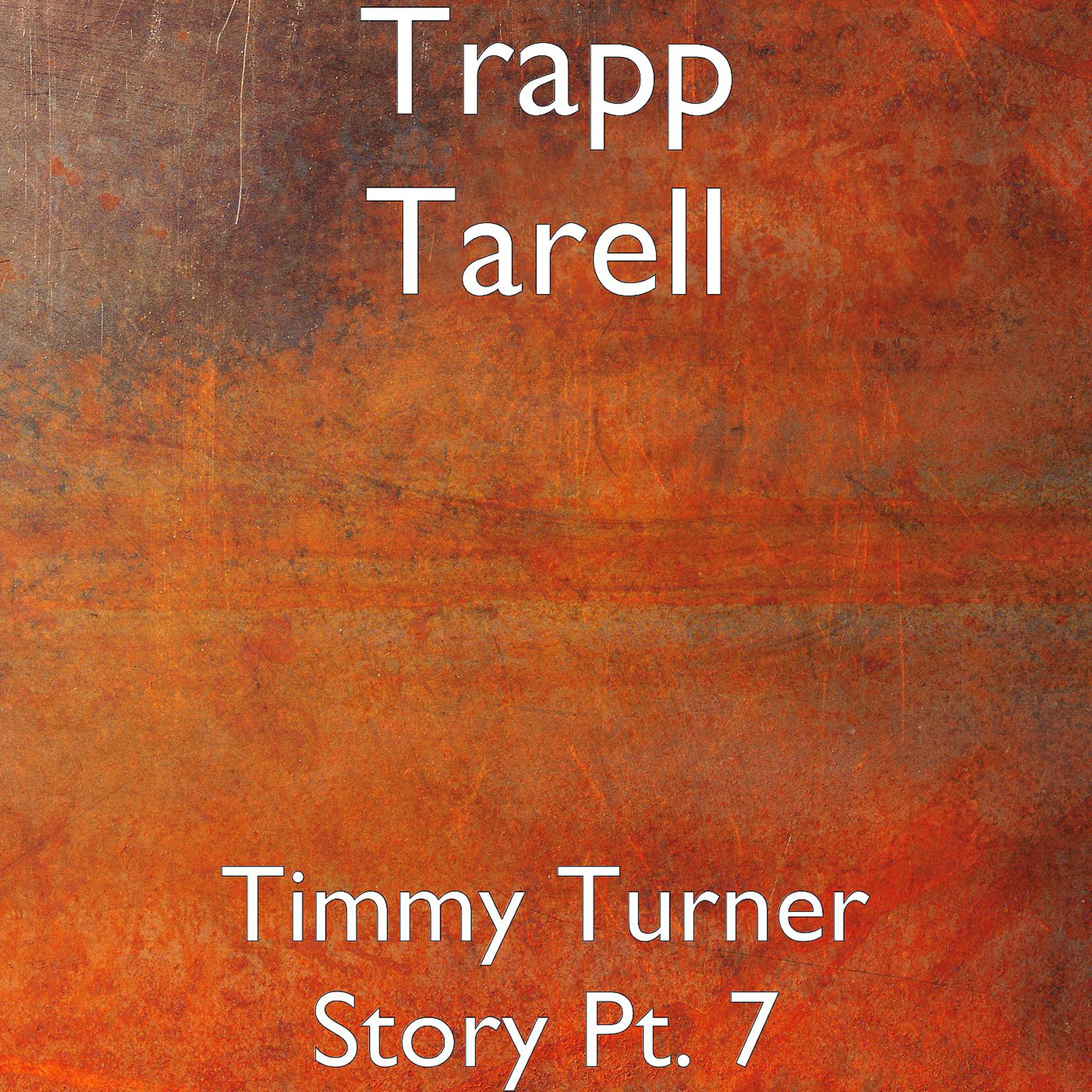 Постер альбома Timmy Turner Story, Pt. 7