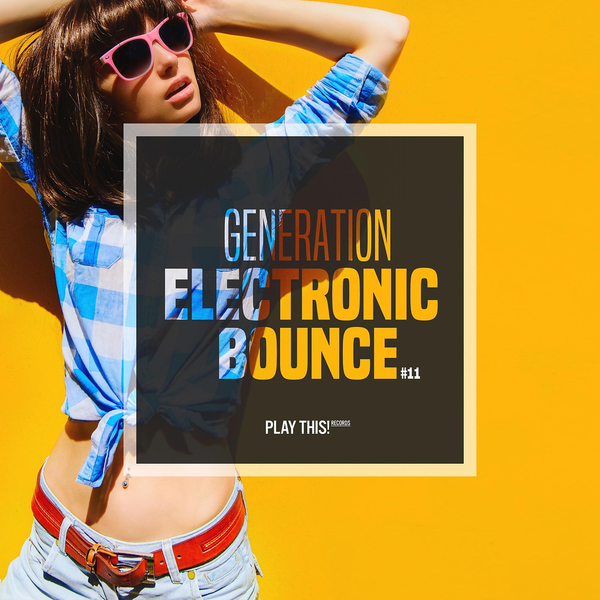 Постер альбома Generation Electronic Bounce, Vol. 11