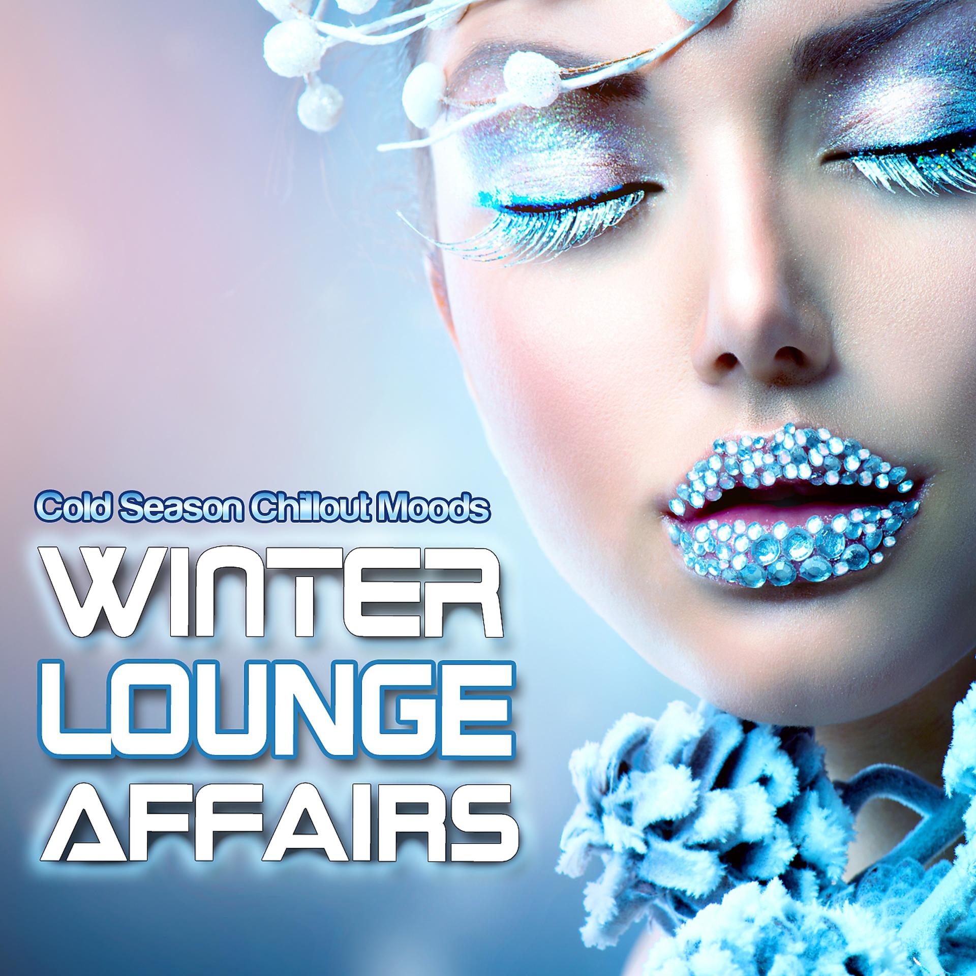 Постер альбома Winter Lounge Affairs - Cold Season Chillout Moods