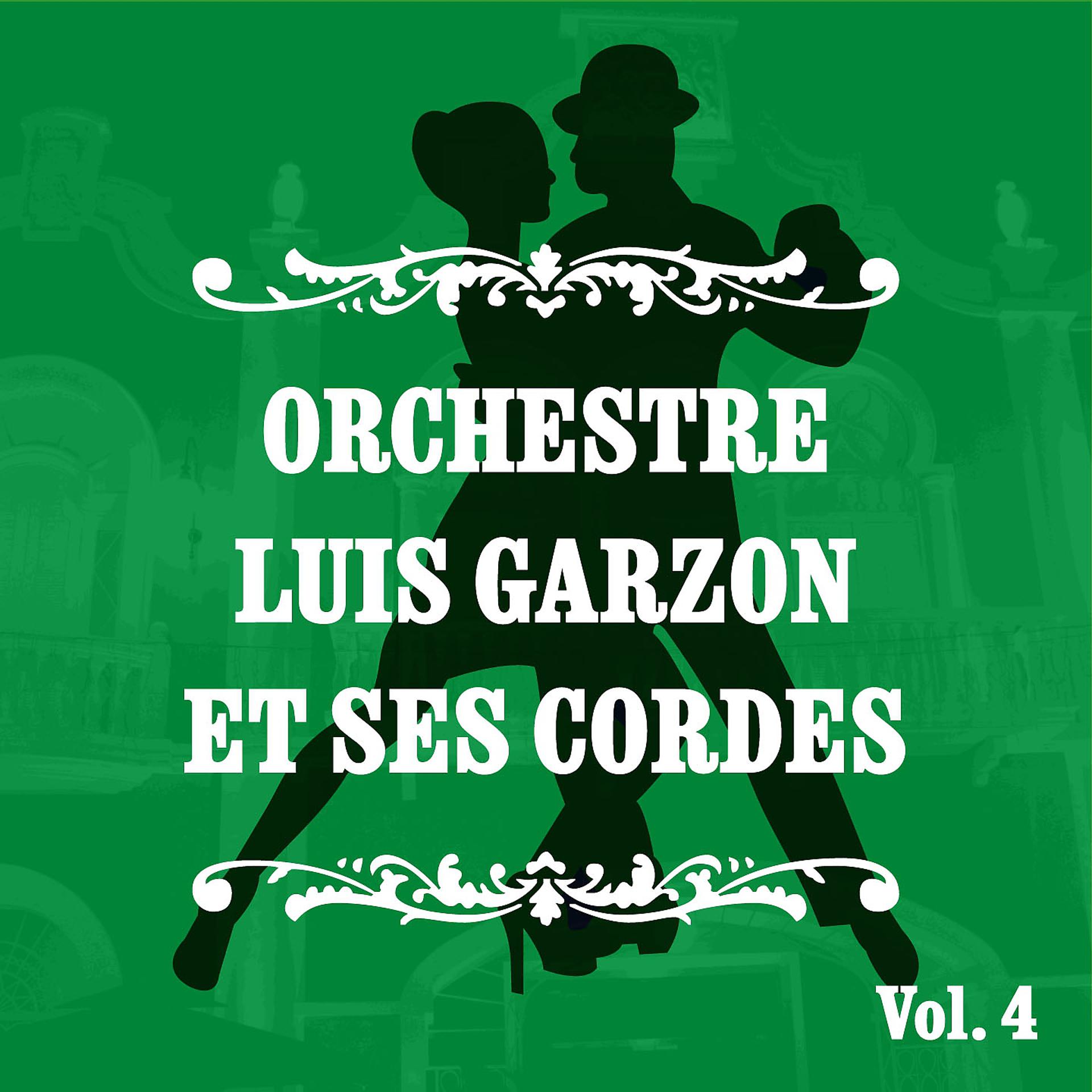Постер альбома Orchestre Luis Garzon et ses cordes, Vol. 4