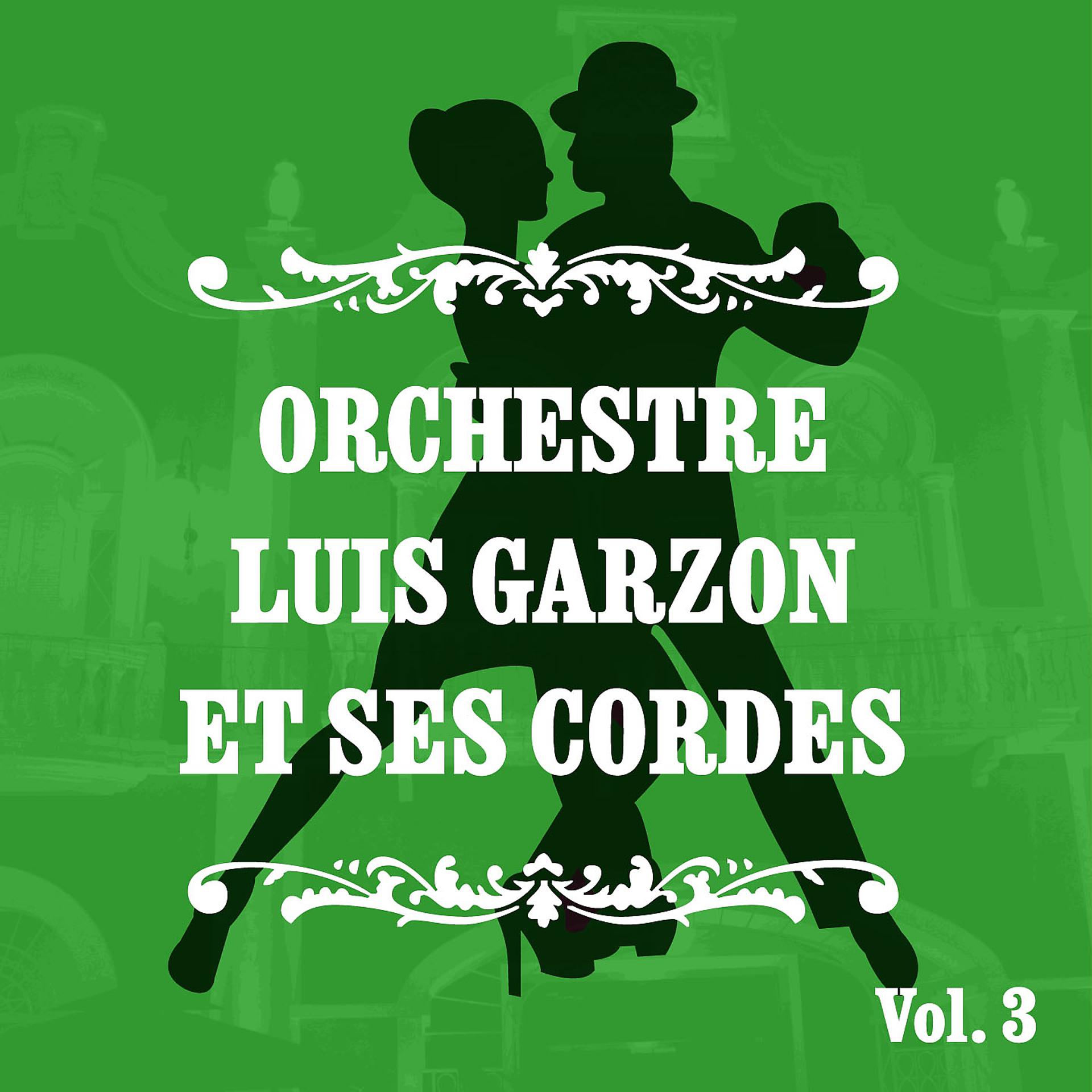 Постер альбома Orchestre Luis Garzon et ses cordes, Vol. 3