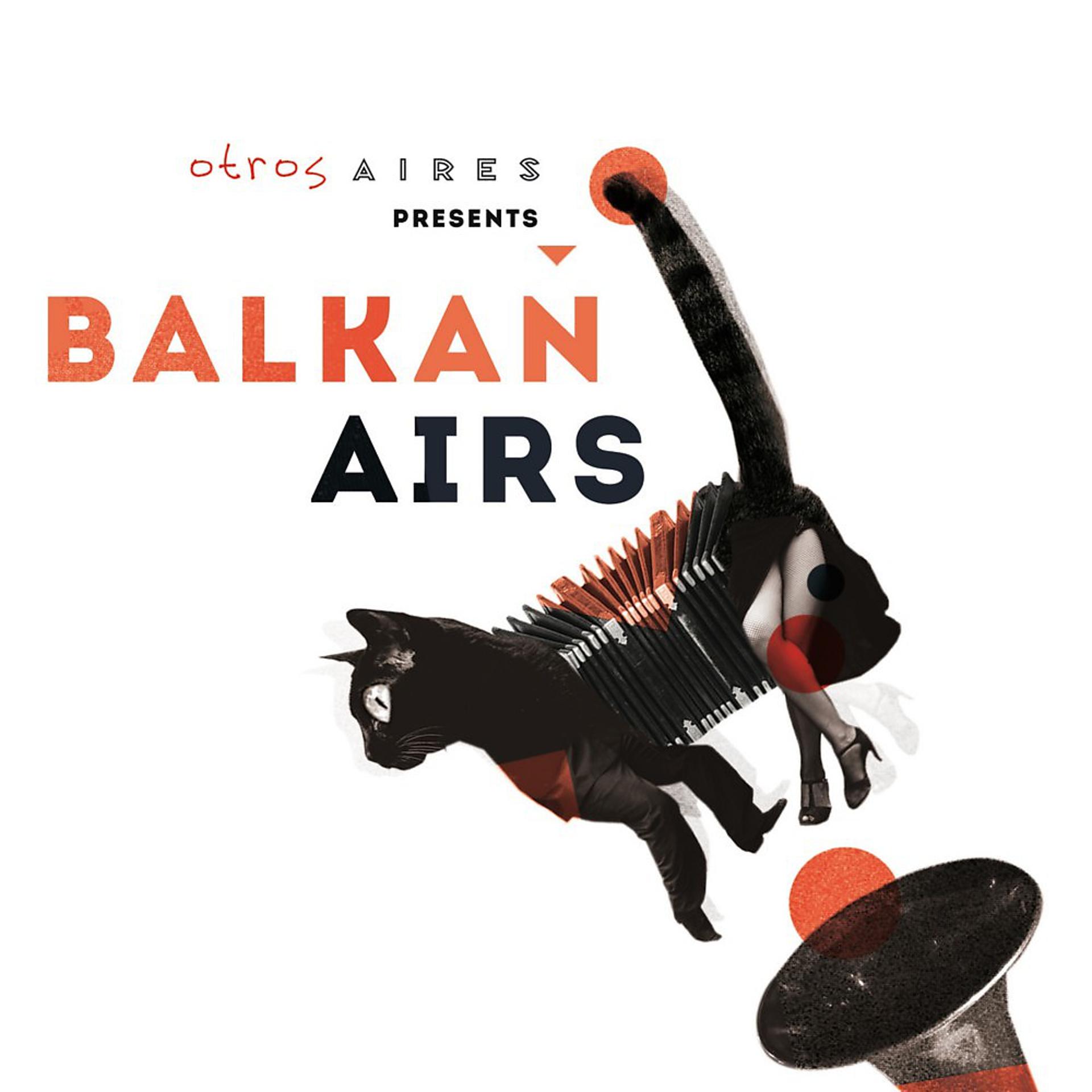 Постер альбома Otros Aires presents Balkan Airs