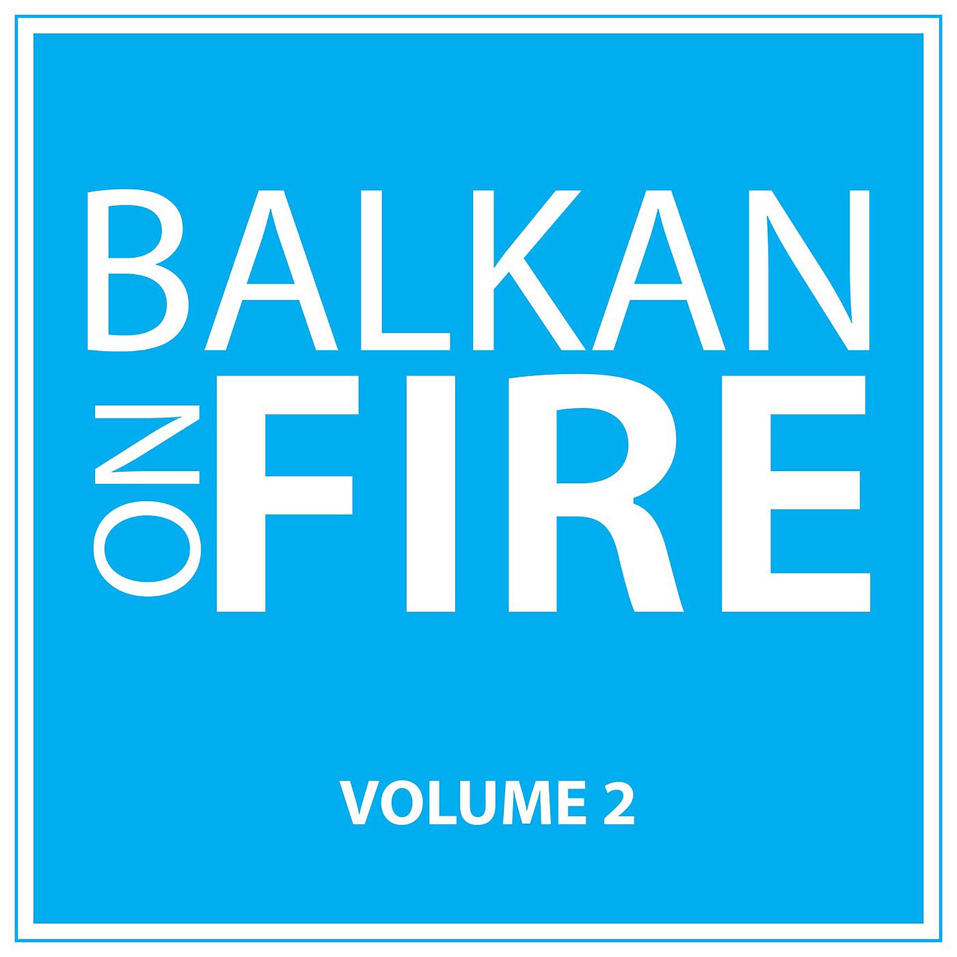 Постер альбома Balkan on Fire, Vol. 2