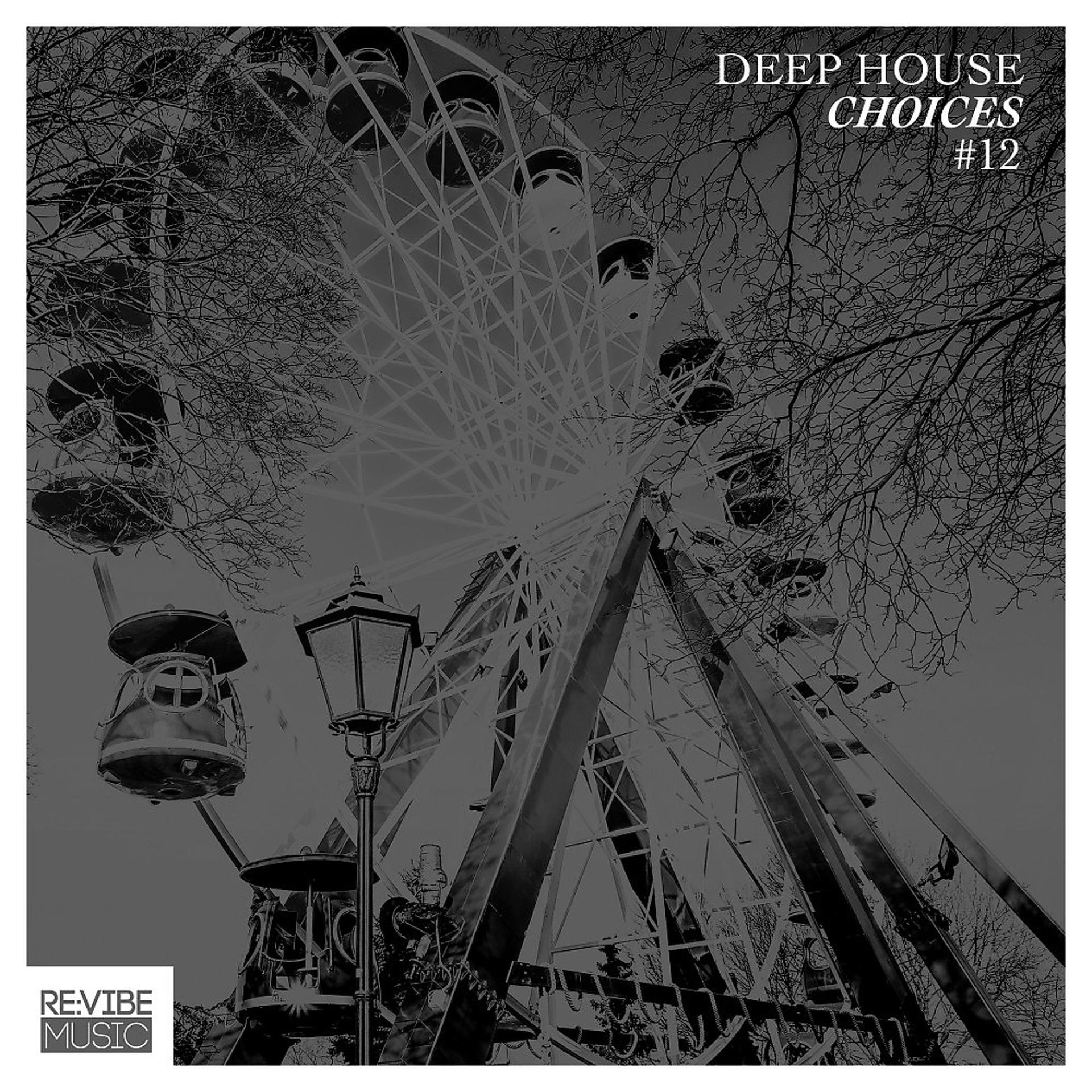 Постер альбома Deep House Choices, Vol. 12