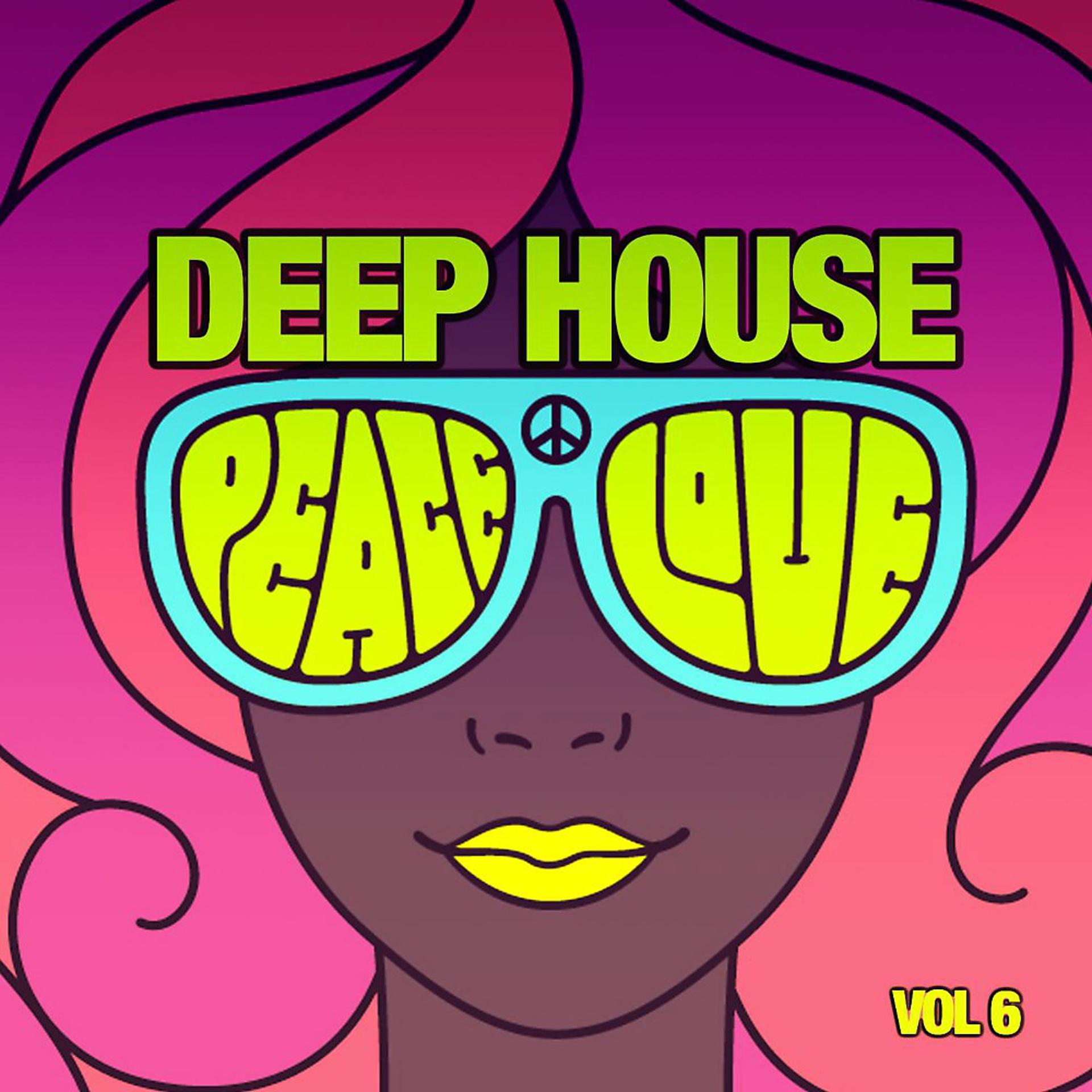 Постер альбома Deep House Peace & Love, Vol. 6