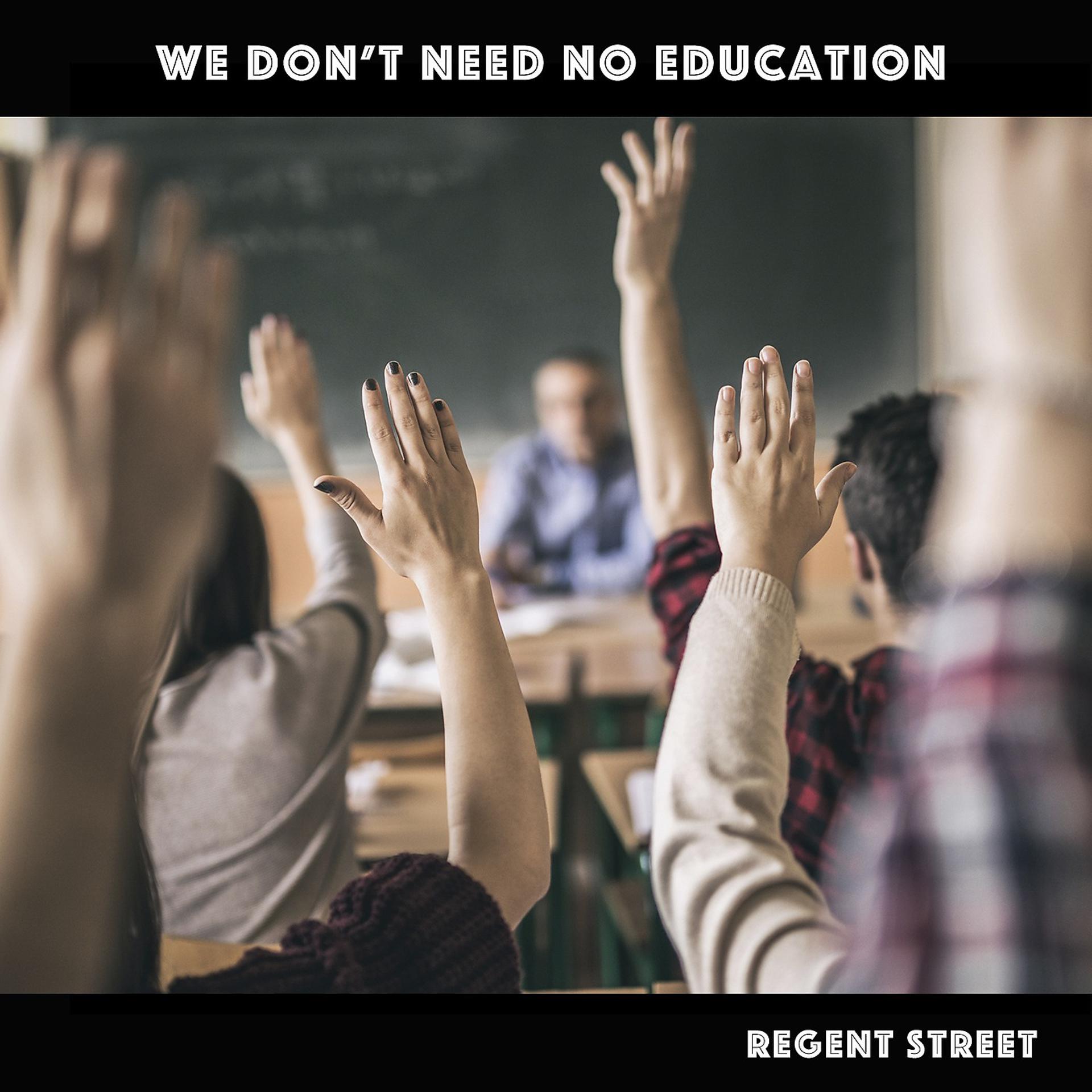 Постер альбома We Don't Need No Education