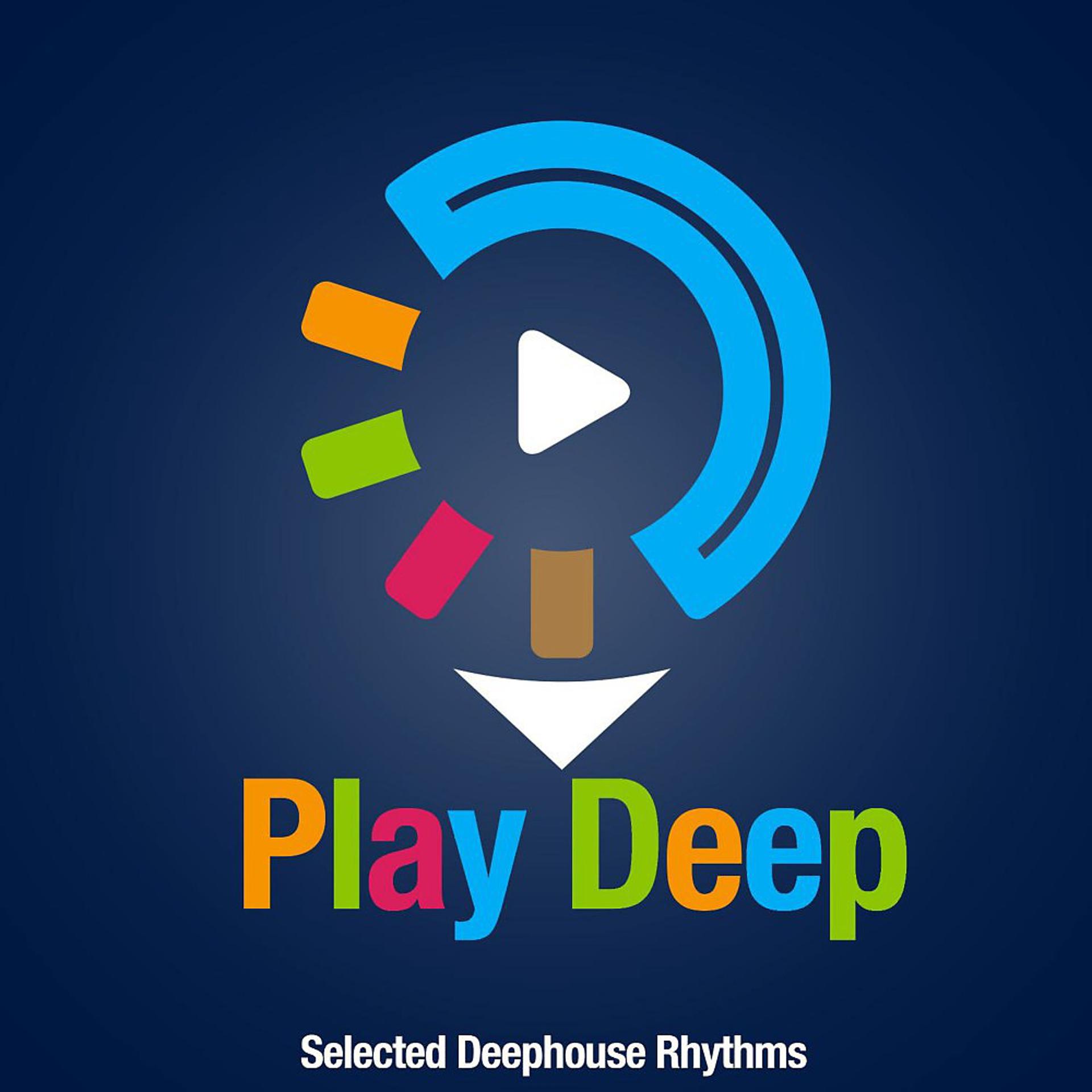 Постер альбома Play Deep (Selected Deephouse Rhythms)