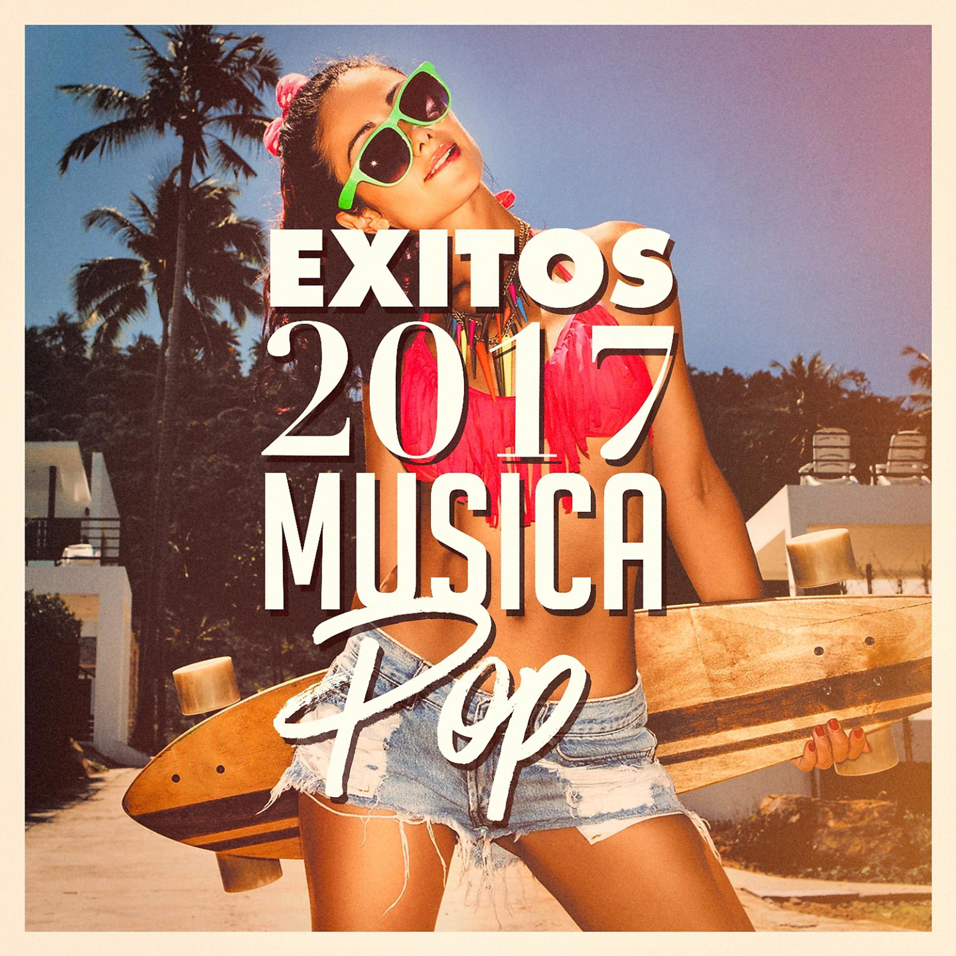 Постер альбома Exitos 2017: Musica Pop