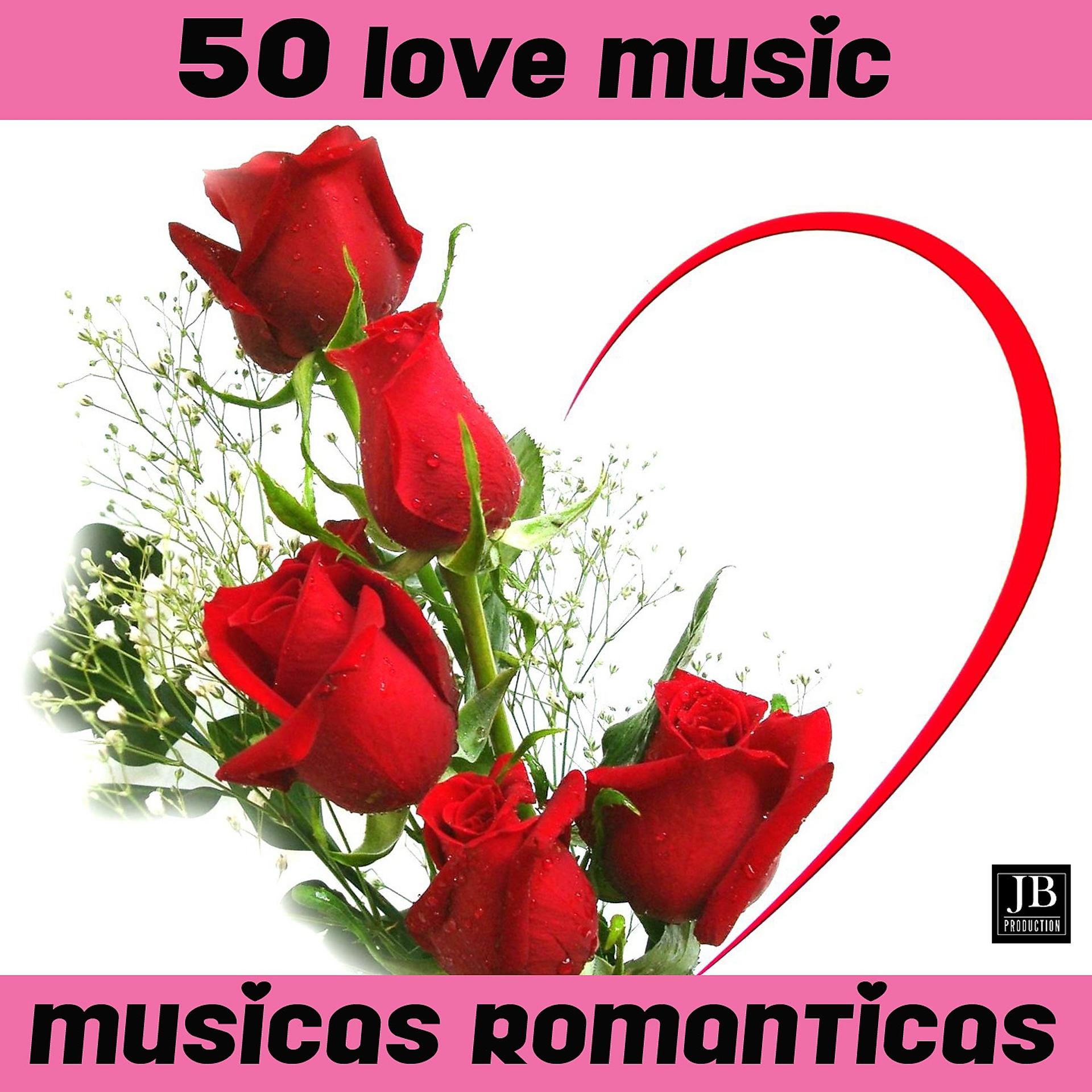 Постер альбома 50 Love Musicas Romanticas