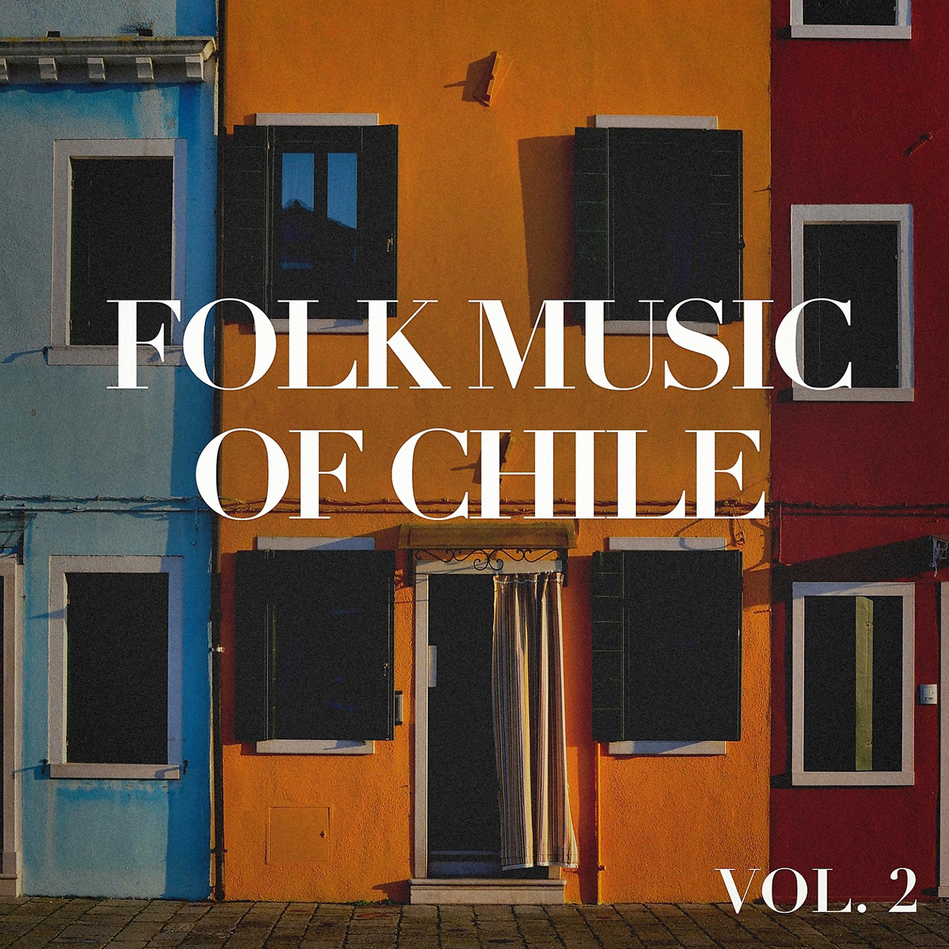 Постер альбома Folk Music of Chile, Vol. 2