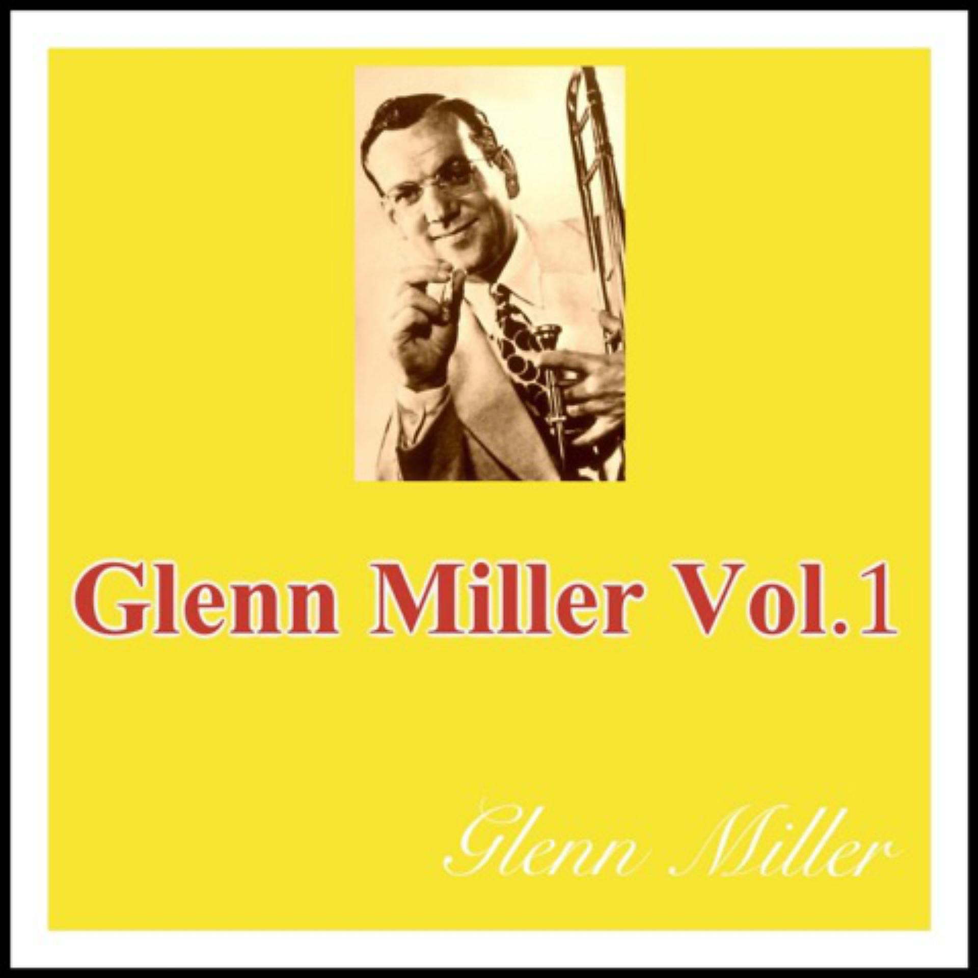 Постер альбома Glenn Miller Vol. 1