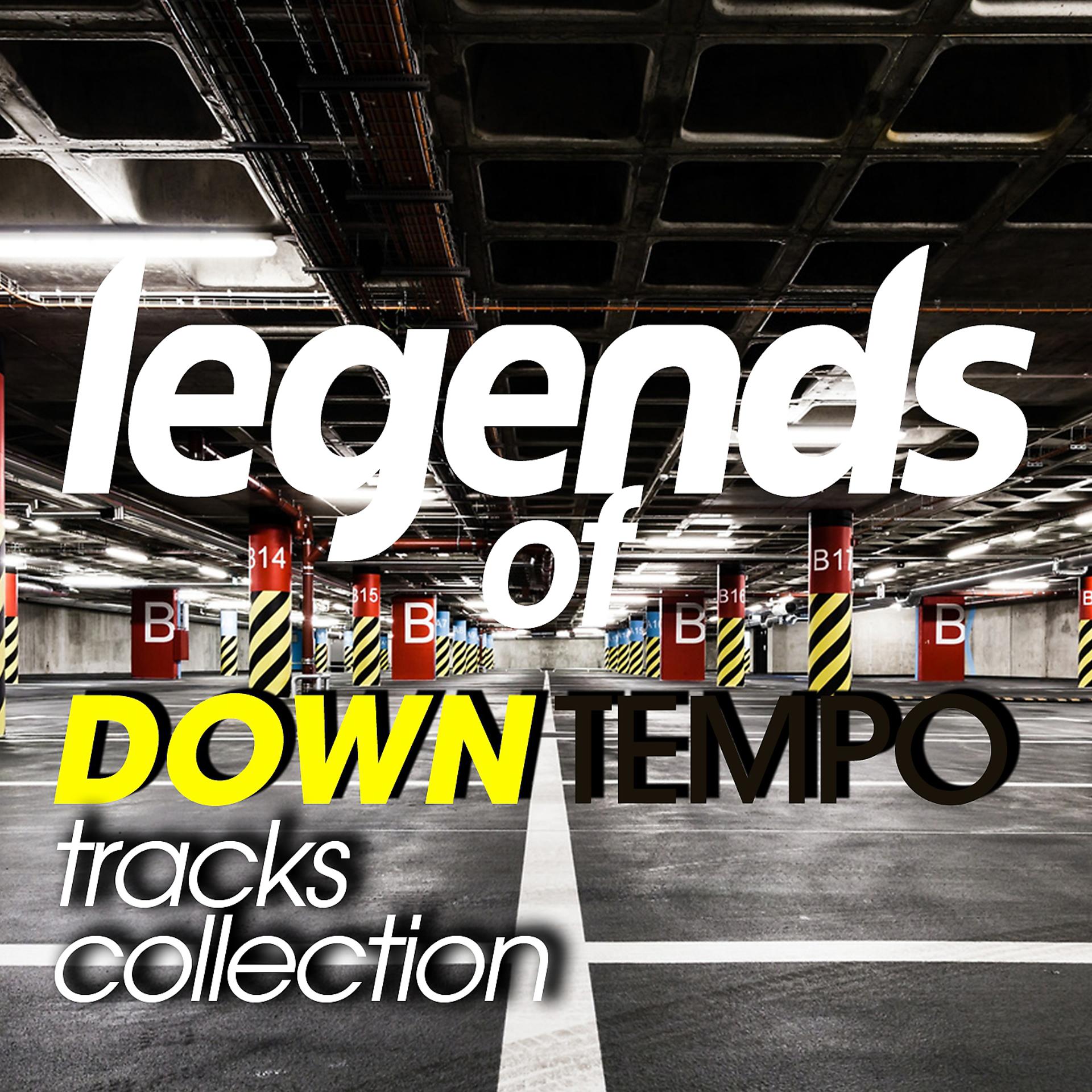 Постер альбома Legends of Downtempo Tracks Collection