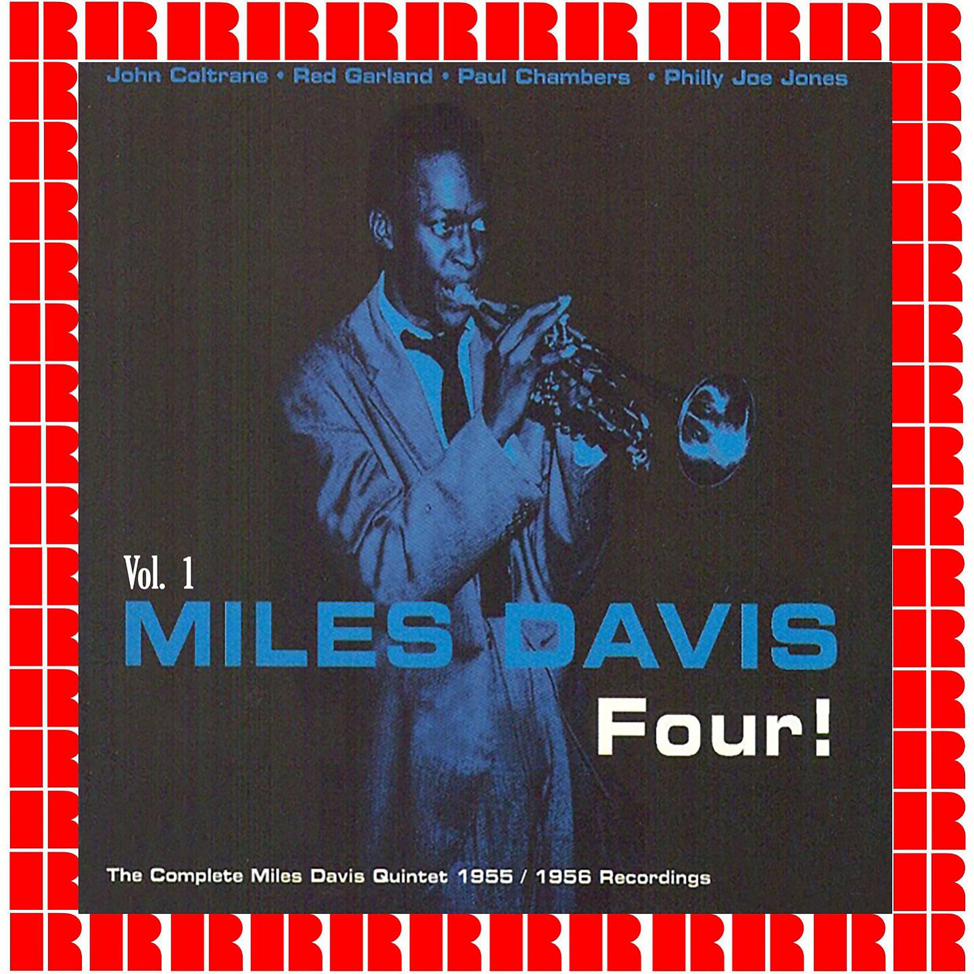 Постер альбома Four! The Complete Miles Davis Quintet 1955-1956 Recordings, Vol. 1