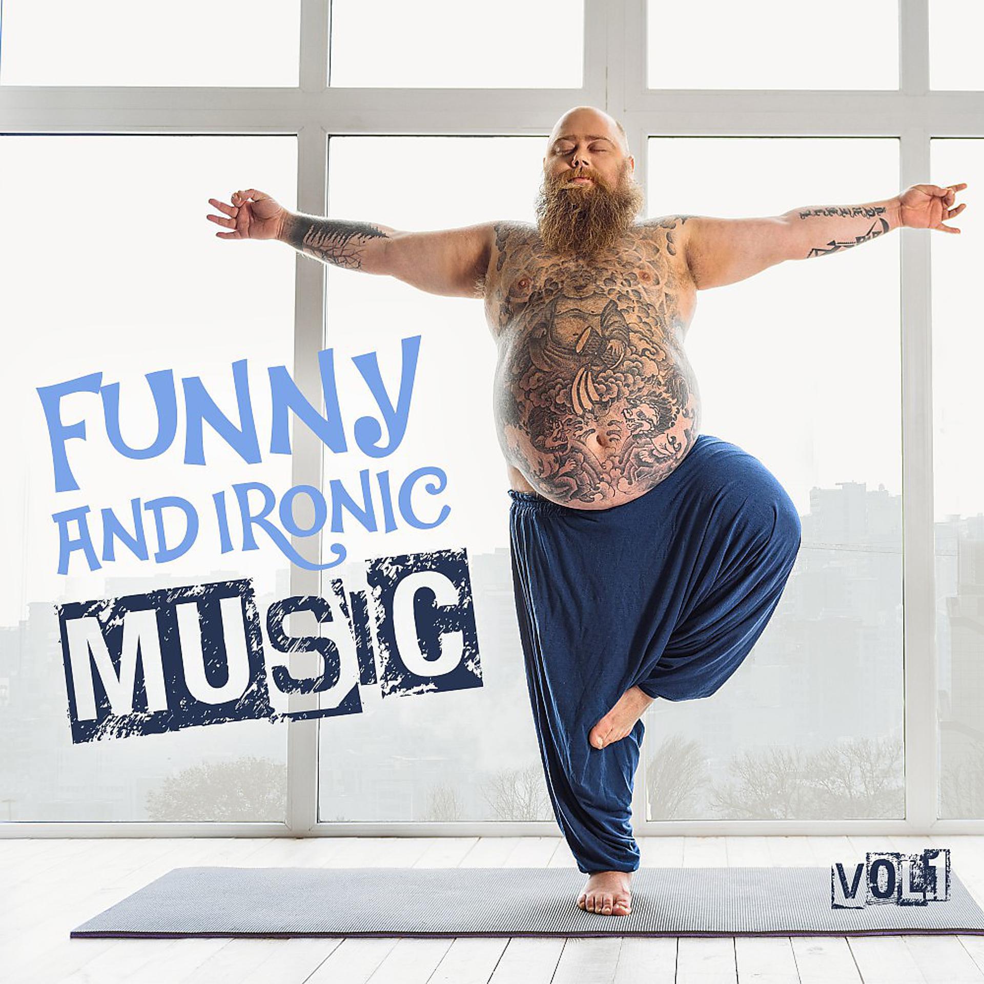Постер альбома Funny and Ironic Music, Vol. 1