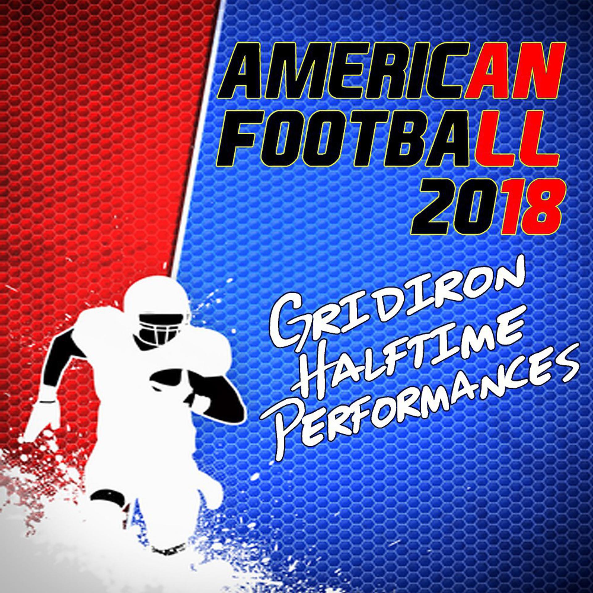Постер альбома American Football 2018: Gridiron Halftime Performances