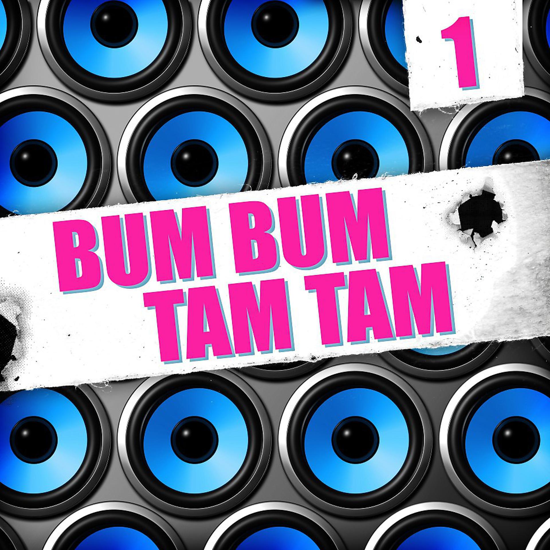 Постер альбома Bum Bum Tam Tam 1