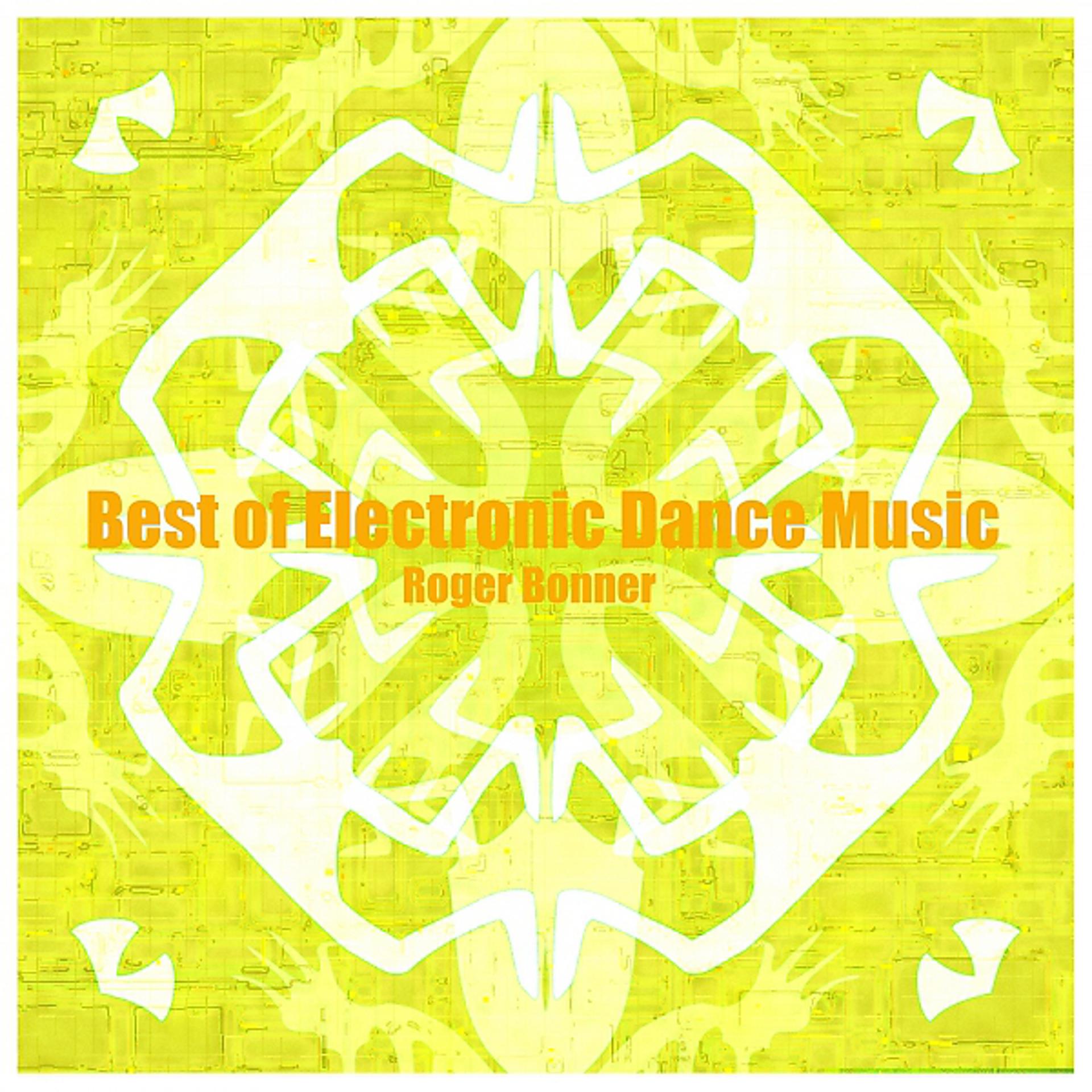 Постер альбома Best of Electronic Dance Music