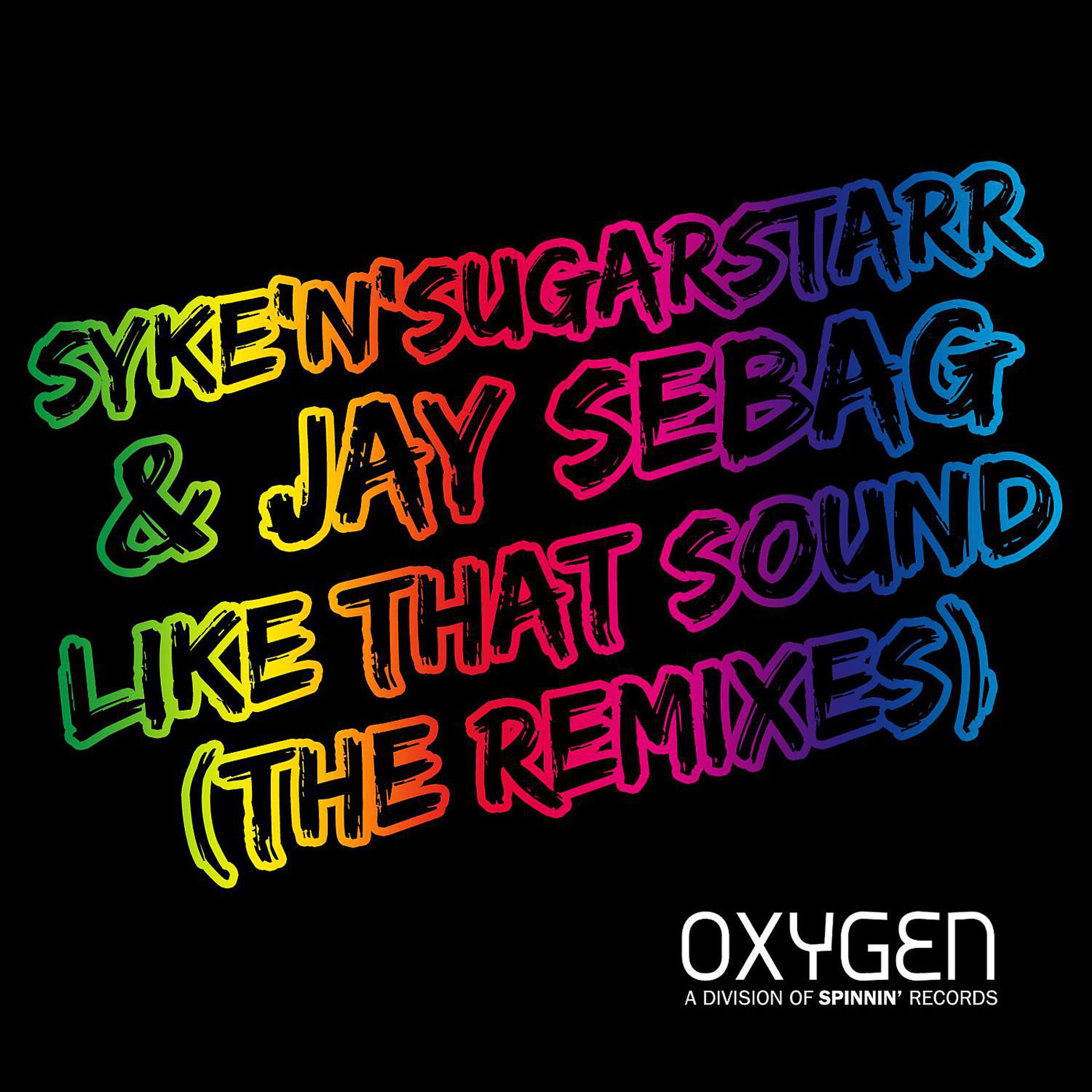 Постер альбома Like That Sound (The Remixes)