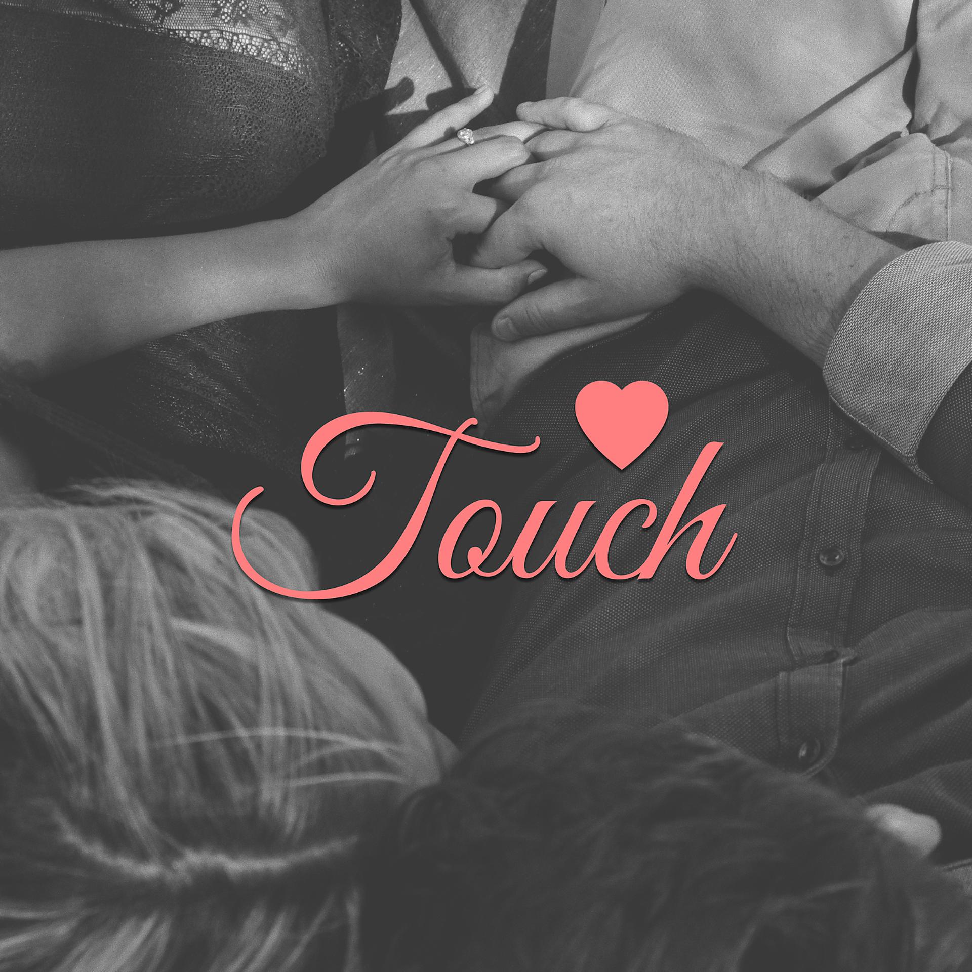 Постер альбома Touch – Charming Flowers, Adorable Couple, Passion, Erotic, Honeymoon, Stars, Sparkly, City Lovers, Candles, Candlelight