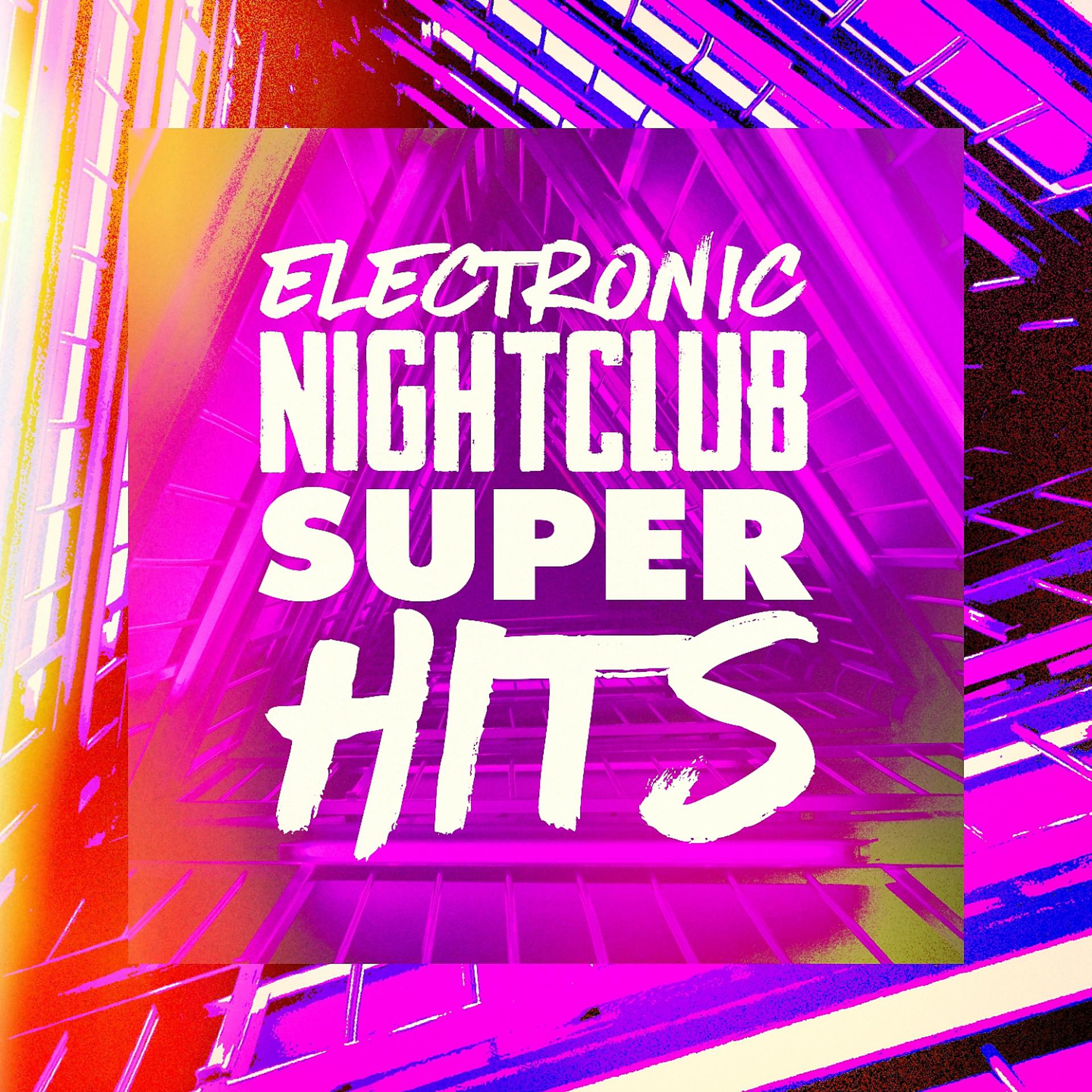 Постер альбома Electronic Nightclub Super Hits