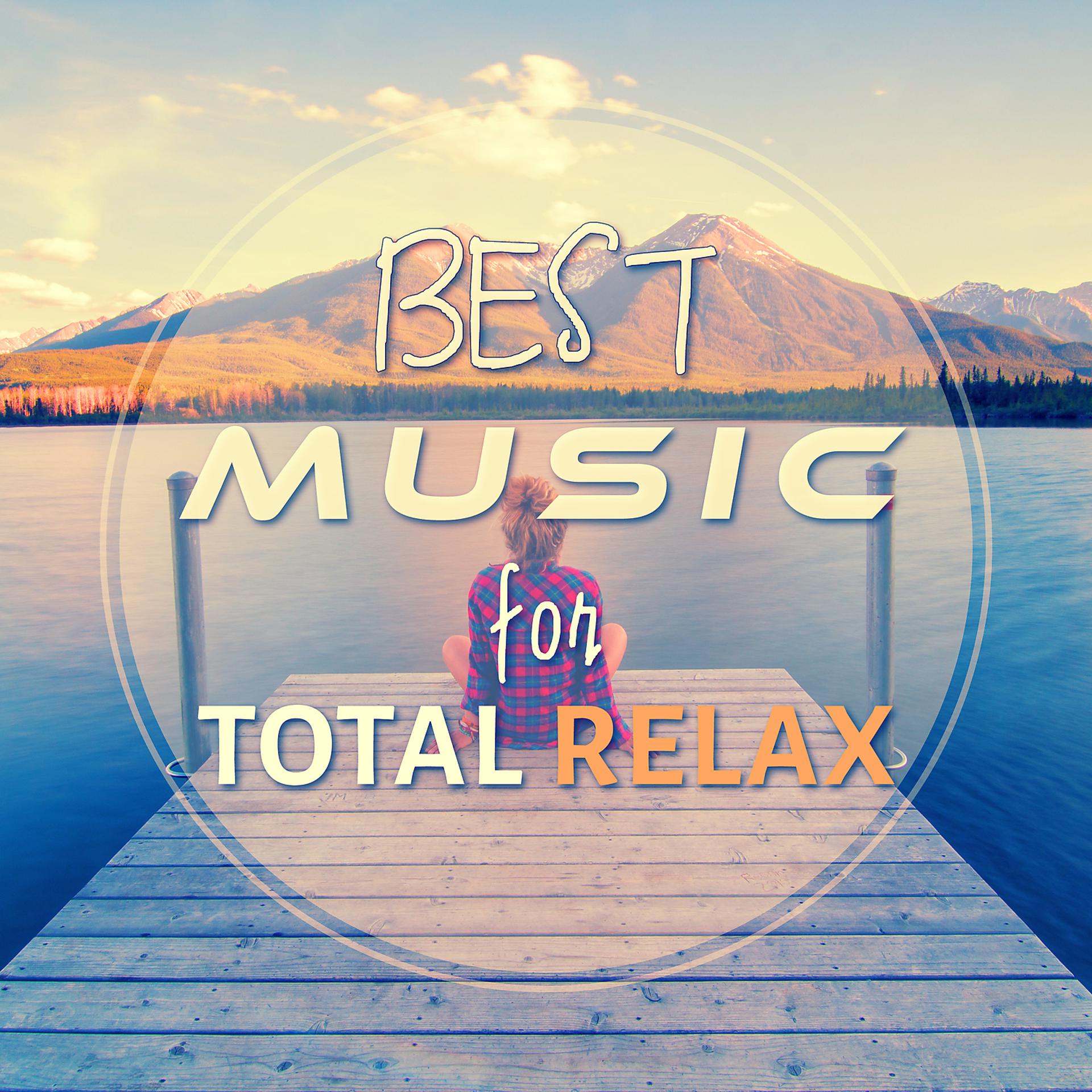Постер альбома Best Music for Total Relax – Pure Relaxing Music Therapy, Meditation, Spa, Peaceful Zone, Ambient Serenity Music