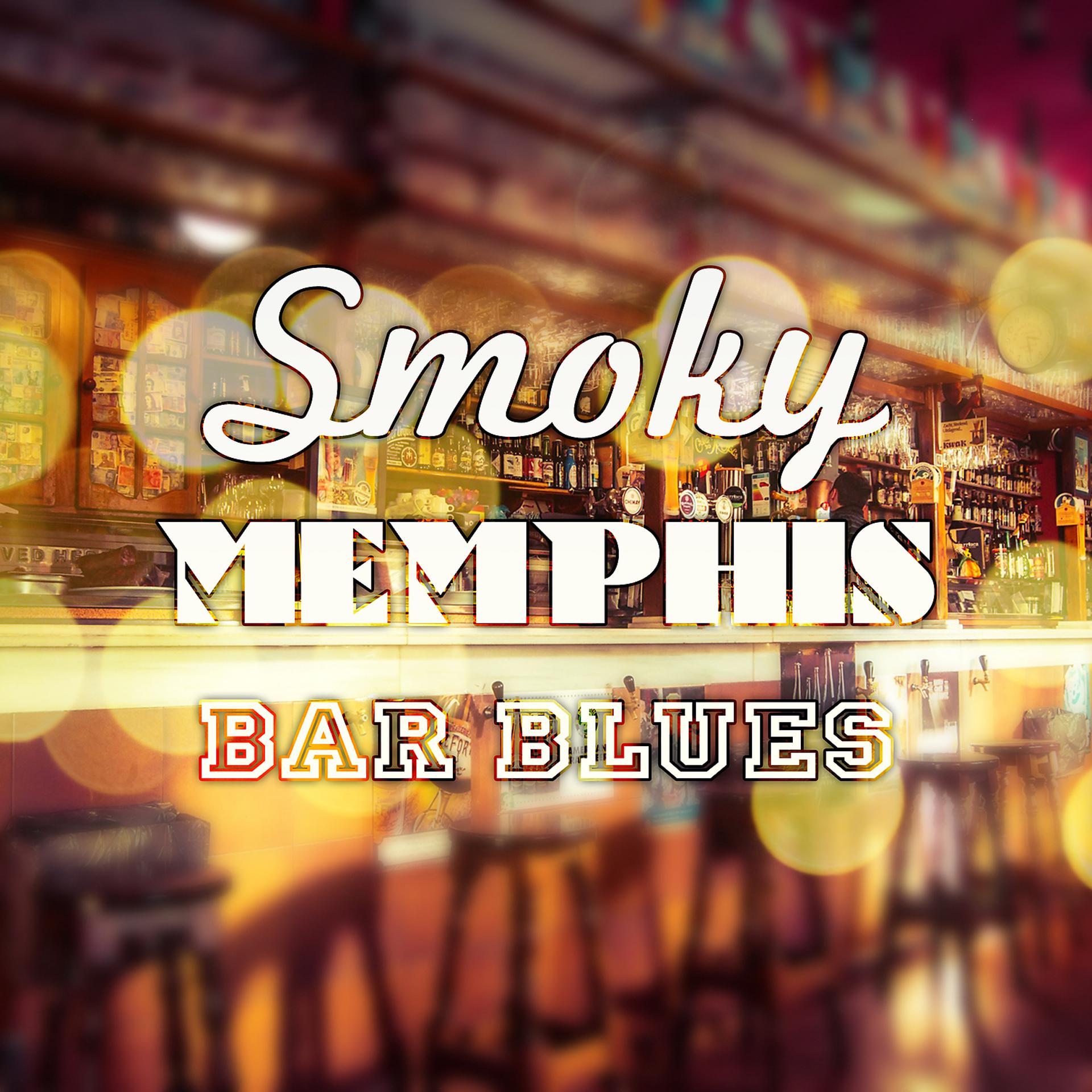 Постер альбома Smoky Memphis Bar Blues: The Very Best Blues Collection, Relaxing Instrumental Songs, Cool Guitar Modern Blues, Night Mood Electric Guitar
