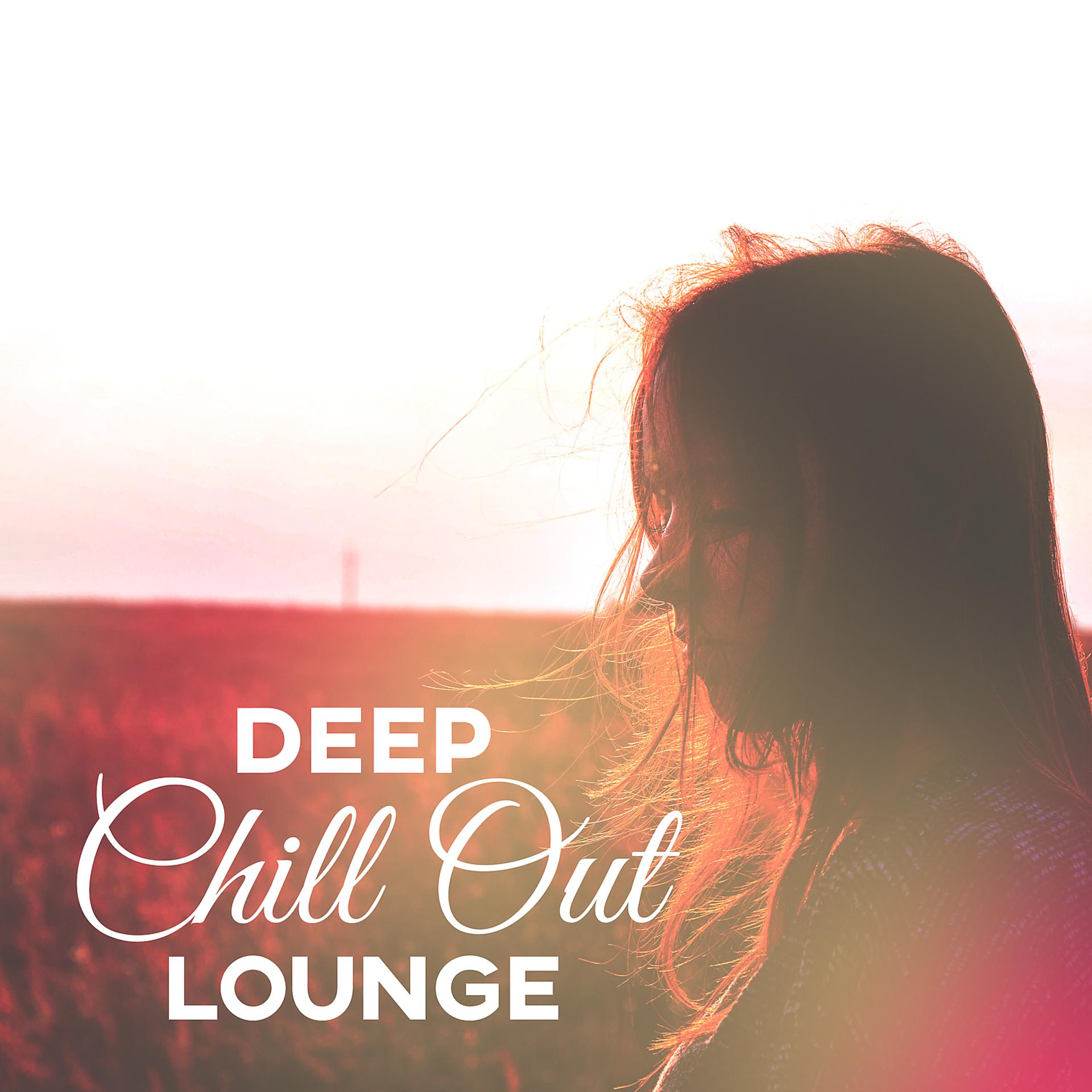 Постер альбома Deep Chill Out Lounge – Ibiza Chill House, Party Ibiza Holiday, Lounge Zone