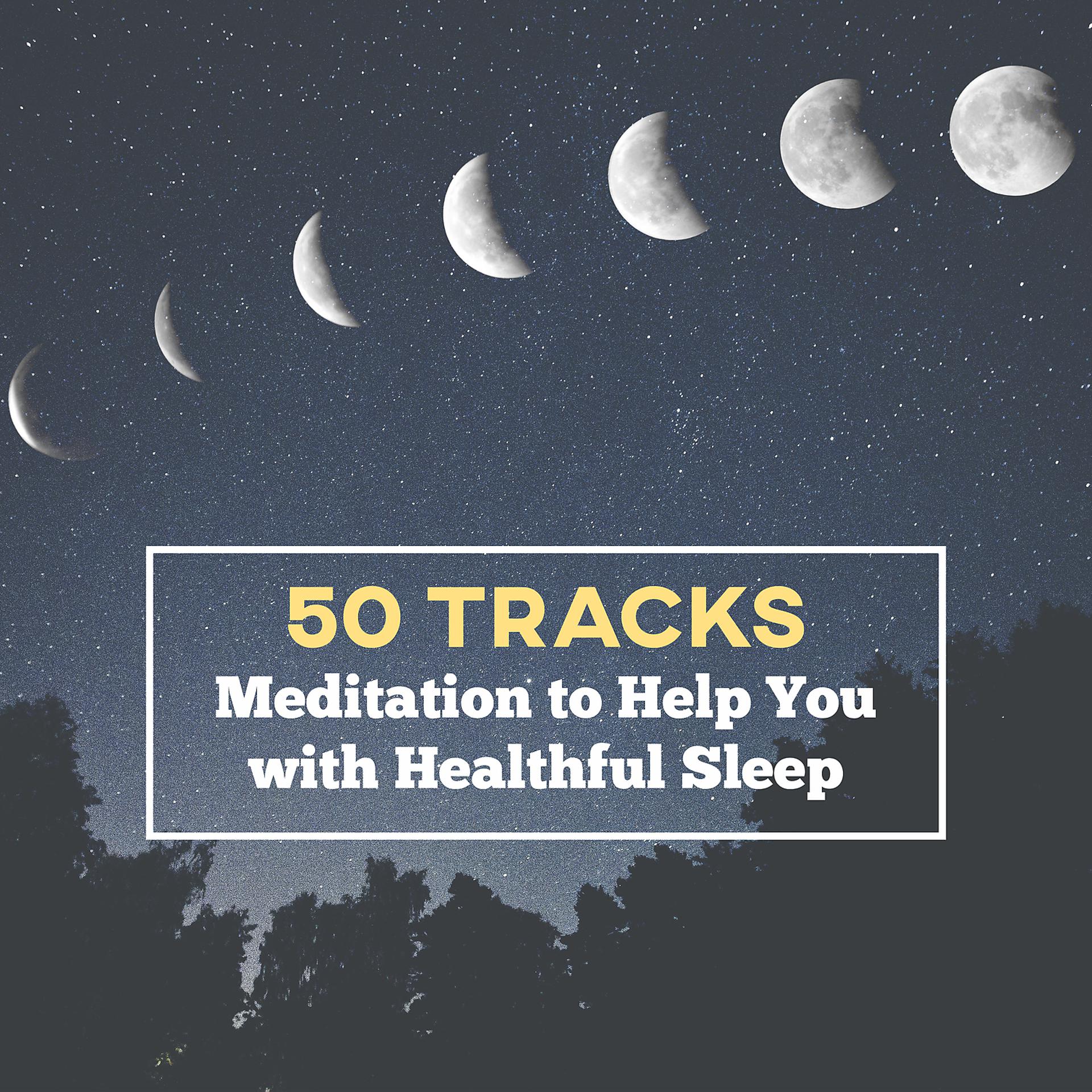 Постер альбома 50 Tracks: Meditation to Help You with Healthful Sleep - Ambient Music Therapy and Peaceful Instrumental Music for Deep Sleep and Relaxation, Spa Dreams (Background Music)