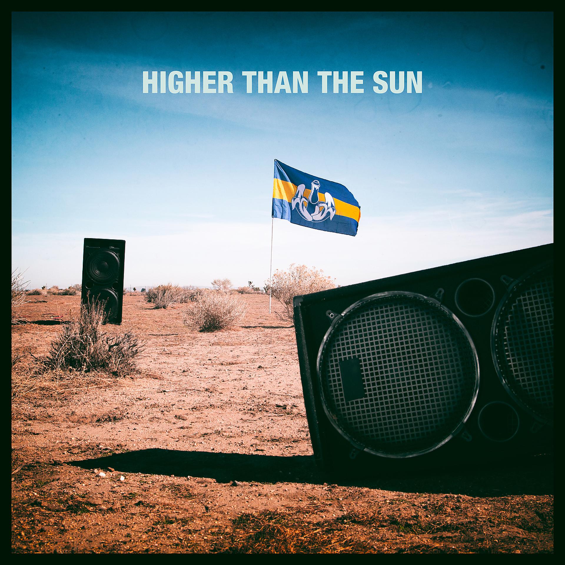 Постер альбома Higher Than The Sun
