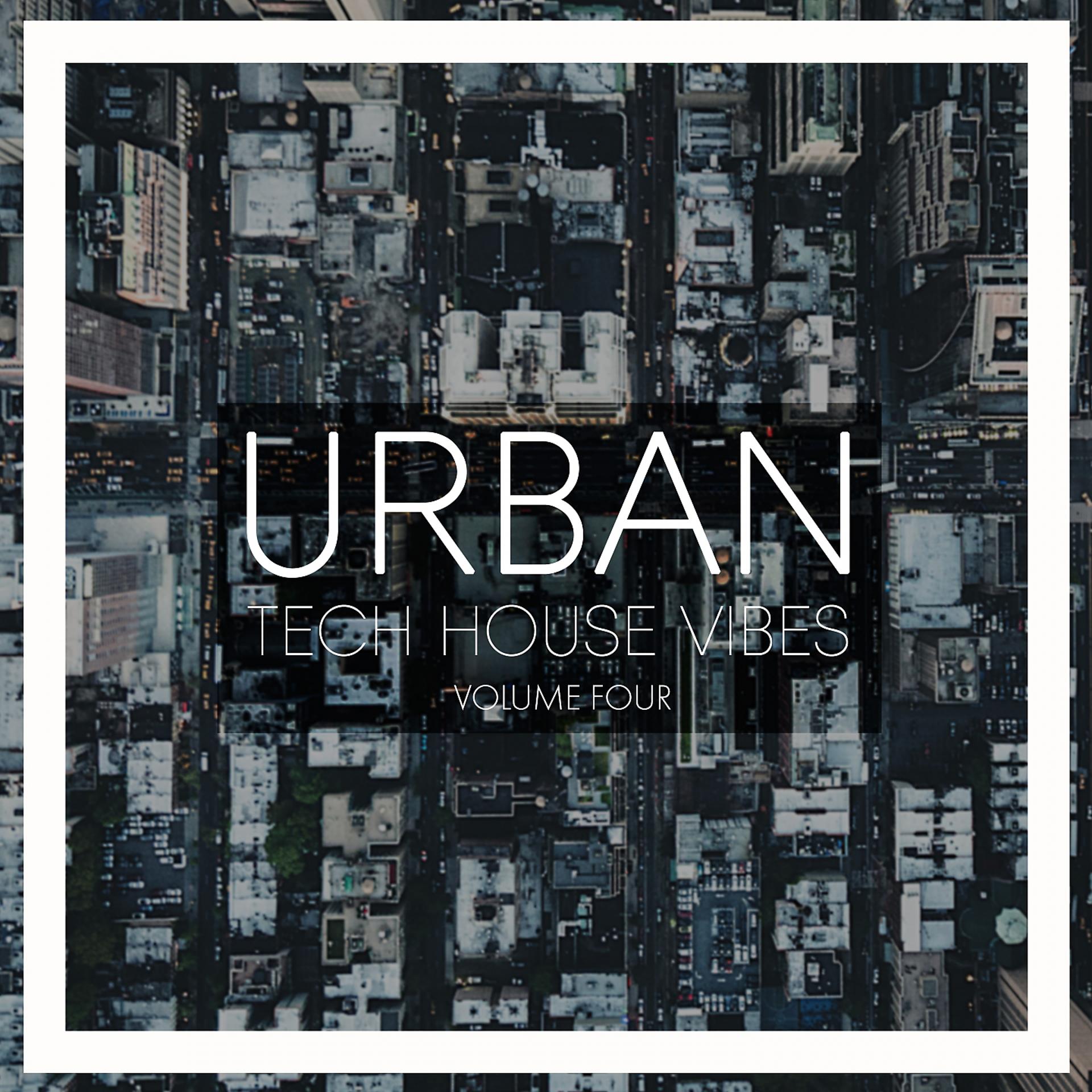 Постер альбома Urban Tech House Vibes, Vol. 4