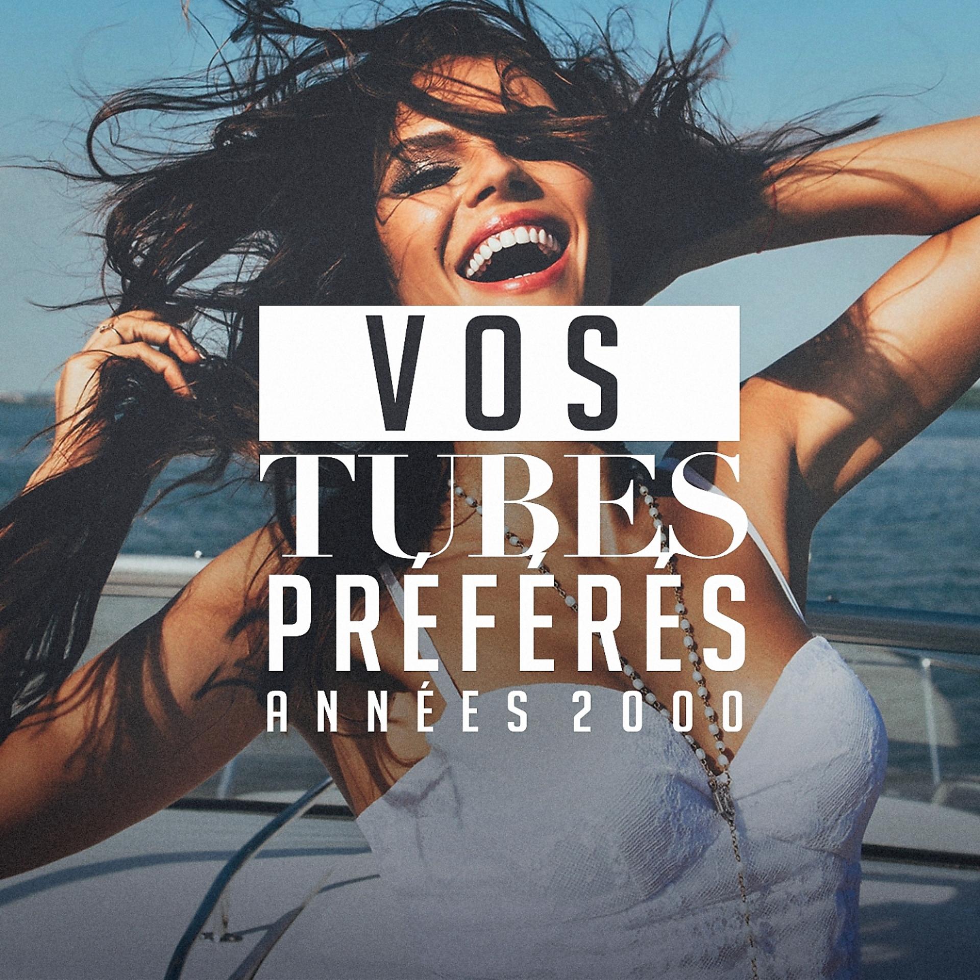 Постер альбома Vos tubes préférés : années 2000