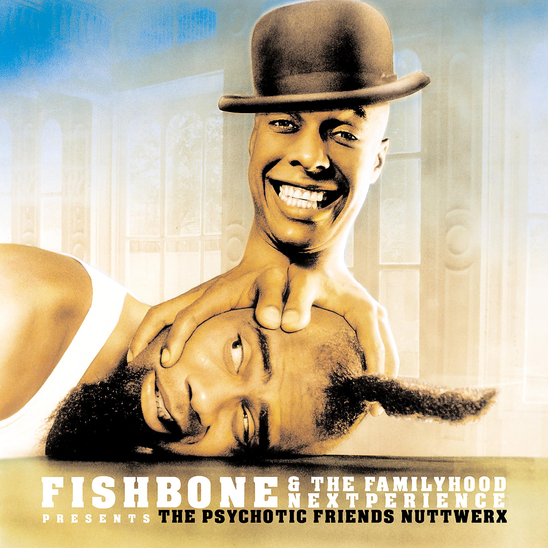 Постер альбома Fishbone & The Familyhood Nextperience Presents The Psychotic Friends Nuttwerx