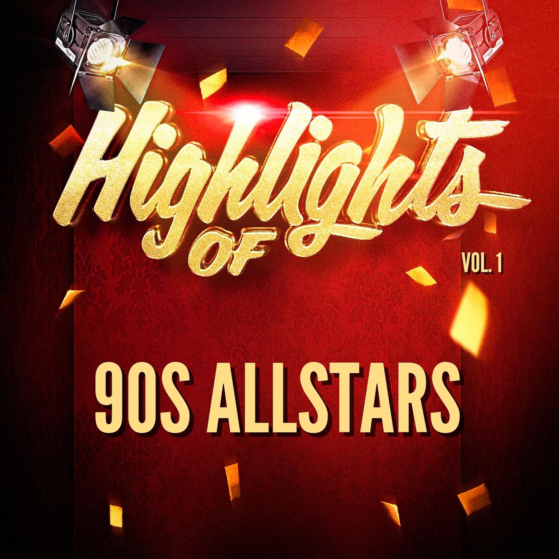Постер альбома Highlights of 90S Allstars, Vol. 1